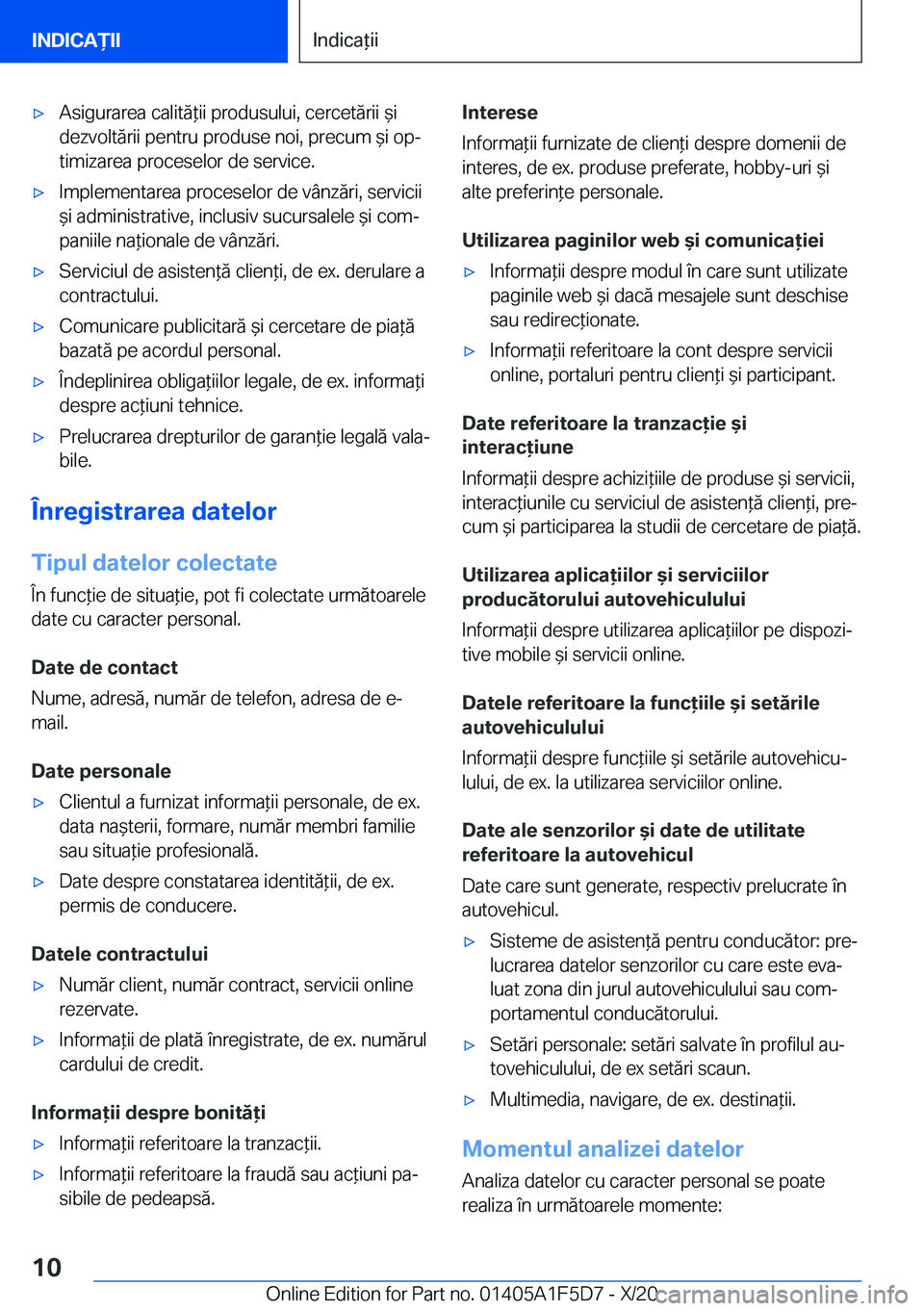 BMW X4 M 2021  Ghiduri De Utilizare (in Romanian) 'x�A�s�i�g�u�r�a�r�e�a��c�a�l�i�t�ă*�i�i��p�r�o�d�u�s�u�l�u�i�,��c�e�r�c�e�t�ă�r�i�i�&�i
�d�e�z�v�o�l�t�ă�r�i�i��p�e�n�t�r�u��p�r�o�d�u�s�e��n�o�i�,��p�r�e�c�u�m�&�i��o�pj �t�i�m�