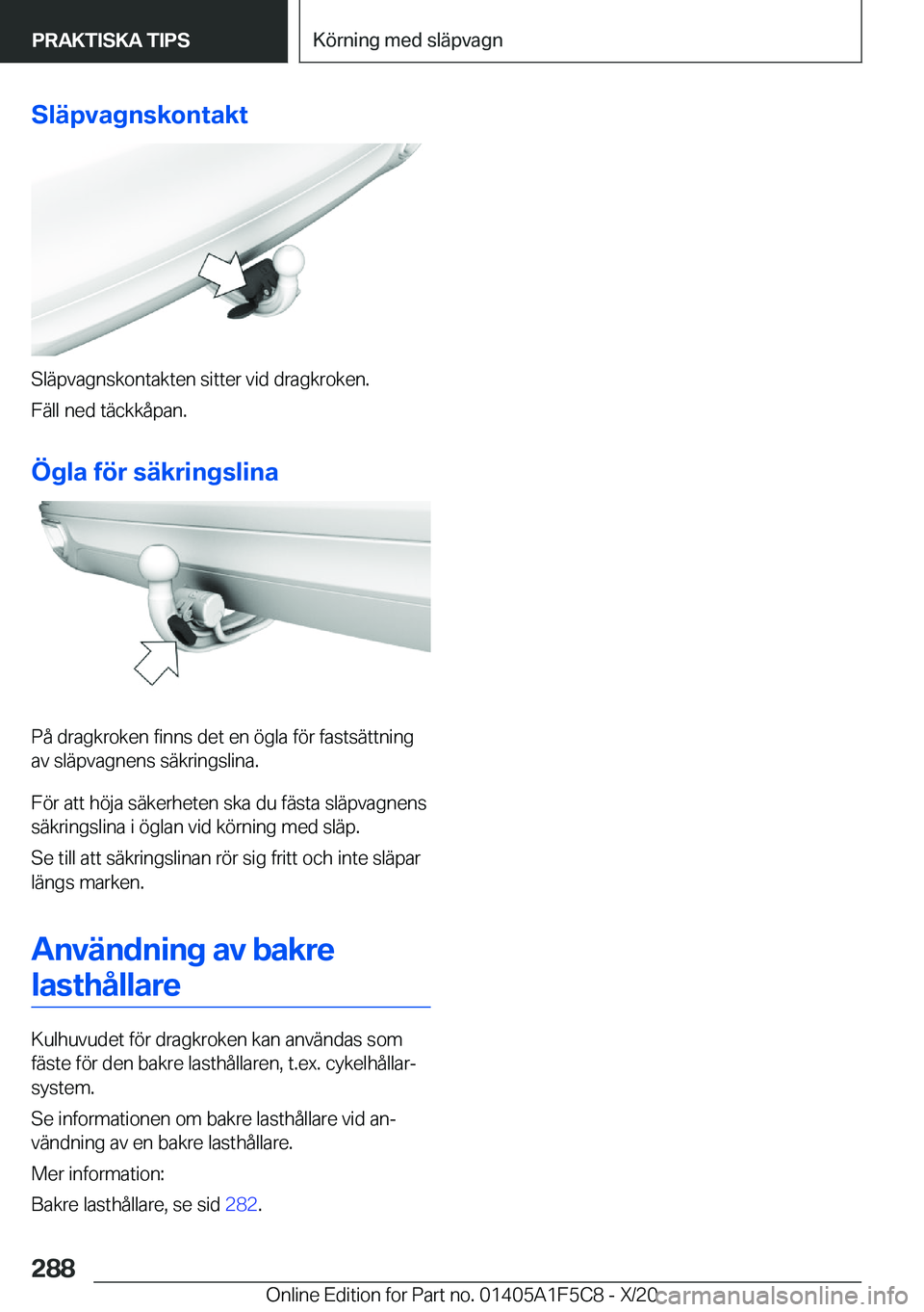 BMW X4 M 2021  InstruktionsbÖcker (in Swedish) �S�l�ä�p�v�a�g�n�s�k�o�n�t�a�k�t
�S�l�ä�p�v�a�g�n�s�k�o�n�t�a�k�t�e�n��s�i�t�t�e�r��v�i�d��d�r�a�g�k�r�o�k�e�n�.�F�ä�l�l��n�e�d��t�ä�c�k�k�å�p�a�n�.
�