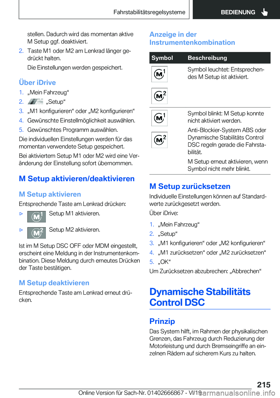 BMW X4 M 2020  Betriebsanleitungen (in German) �s�t�e�l�l�e�n�.��D�a�d�u�r�c�h��w�i�r�d��d�a�s��m�o�m�e�n�t�a�n��a�k�t�i�v�e�M��S�e�t�u�p��g�g�f�.��d�e�a�k�t�i�v�i�e�r�t�.�2�.�T�a�s�t�e��M�1��o�d�e�r��M�2��a�m��L�e�n�k�r�a�d��l�