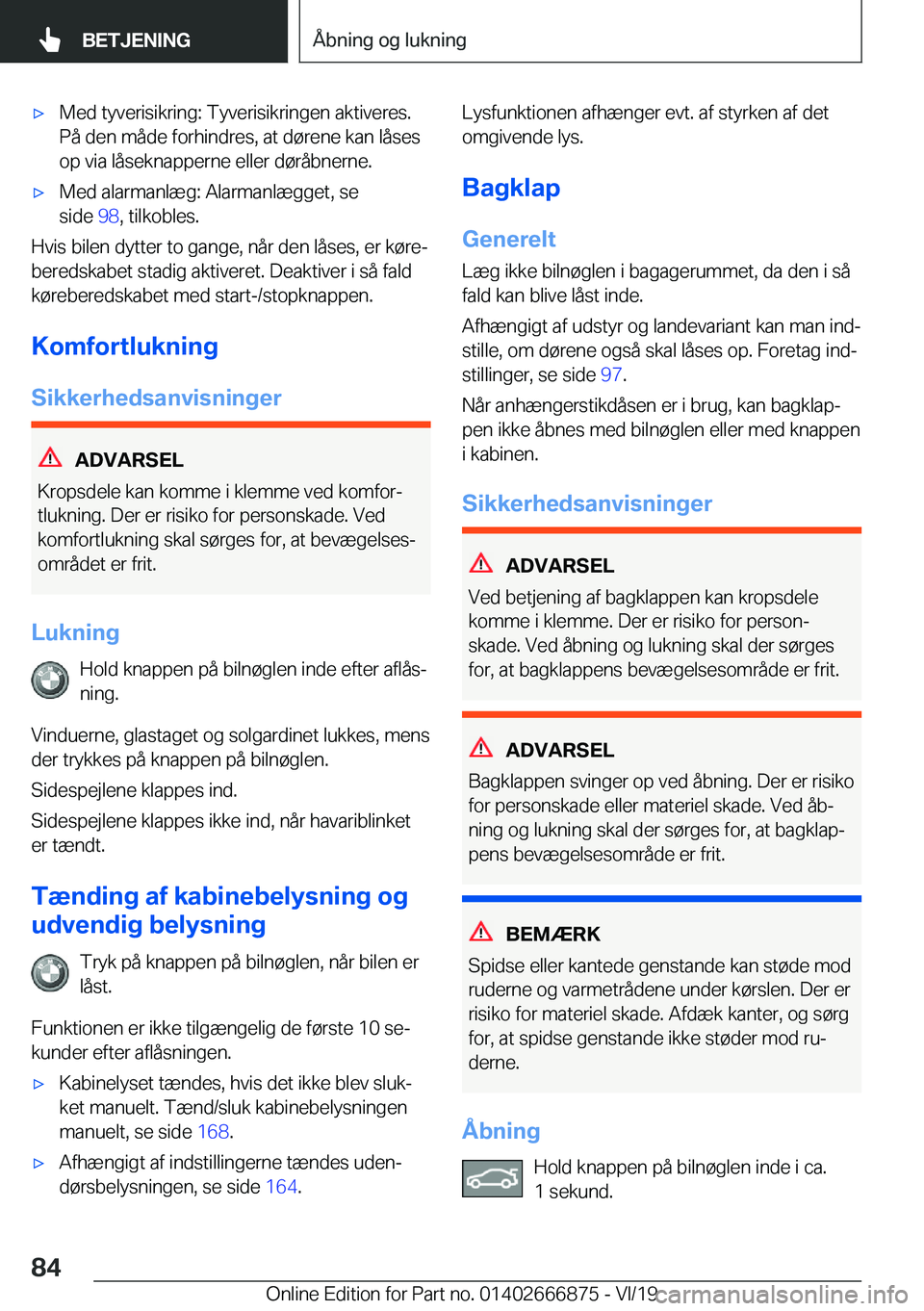 BMW X4 M 2020  InstruktionsbØger (in Danish) 'x�M�e�d��t�y�v�e�r�i�s�i�k�r�i�n�g�:��T�y�v�e�r�i�s�i�k�r�i�n�g�e�n��a�k�t�i�v�e�r�e�s�.
�P�å��d�e�n��m�å�d�e��f�o�r�h�i�n�d�r�e�s�,��a�t��d�