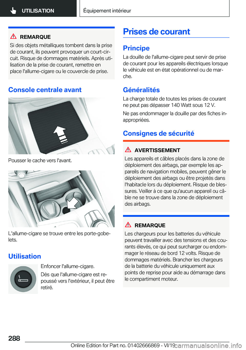 BMW X4 M 2020  Notices Demploi (in French) �R�E�M�A�R�Q�U�E
�S�i��d�e�s��o�b�j�e�t�s��m�é�t�a�l�l�i�q�u�e�s��t�o�m�b�e�n�t��d�a�n�s��l�a��p�r�i�s�e �d�e��c�o�u�r�a�n�t�,��i�l�s��p�e�u�v�e�n�t��p�r�o�v�o�q�u�e�r��u�n��c�o�u�r�t�-�
