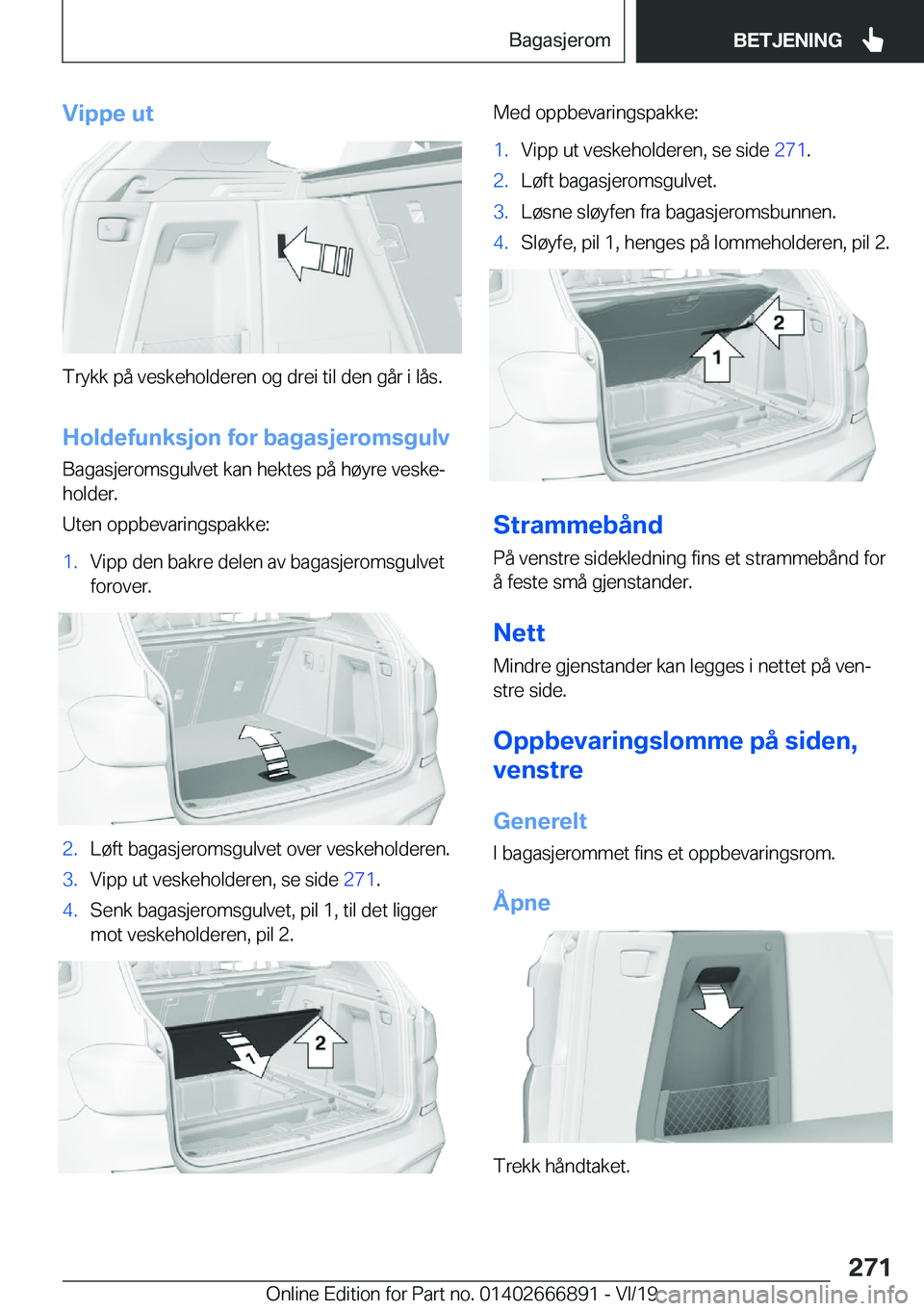 BMW X4 M 2020  InstruksjonsbØker (in Norwegian) �V�i�p�p�e��u�t
�T�r�y�k�k��p�å��v�e�s�k�e�h�o�l�d�e�r�e�n��o�g��d�r�e�i��t�i�l��d�e�n��g�å�r��i��l�å�s�.
�H�o�l�d�e�f�u�n�k�s�j�o�n��f�o�r��b�a�g�a�s�j�e�r�o�m�s�g�u�l�v �B�a�g�a�s�j�e