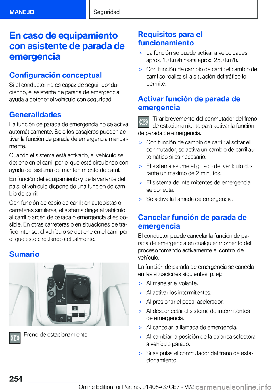 BMW X5 2022  Manuales de Empleo (in Spanish) �E�n��c�a�s�o��d�e��e�q�u�i�p�a�m�i�e�n�t�o�c�o�n��a�s�i�s�t�e�n�t�e��d�e��p�a�r�a�d�a��d�e �e�m�e�r�g�e�n�c�i�a
�C�o�n�f�i�g�u�r�a�c�i�