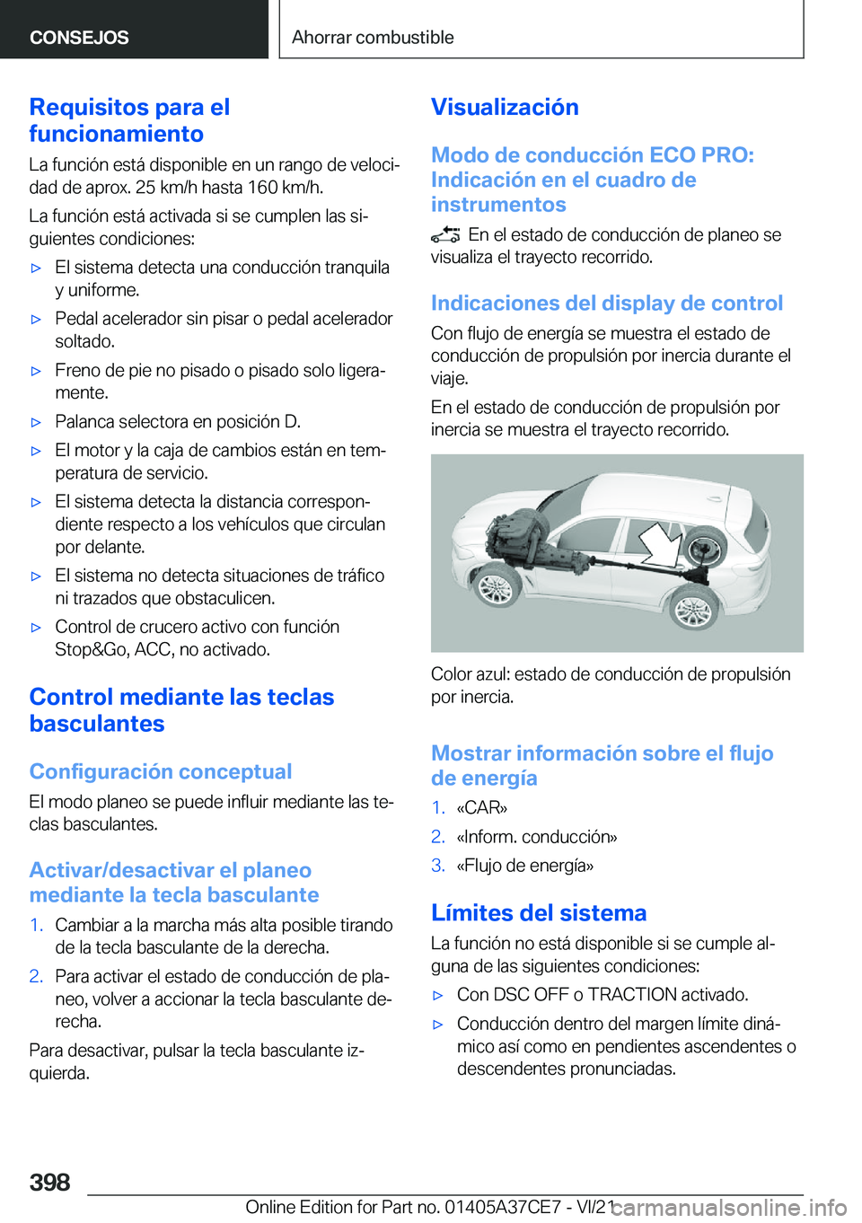 BMW X5 2022  Manuales de Empleo (in Spanish) �R�e�q�u�i�s�i�t�o�s��p�a�r�a��e�l
�f�u�n�c�i�o�n�a�m�i�e�n�t�o
�L�a��f�u�n�c�i�