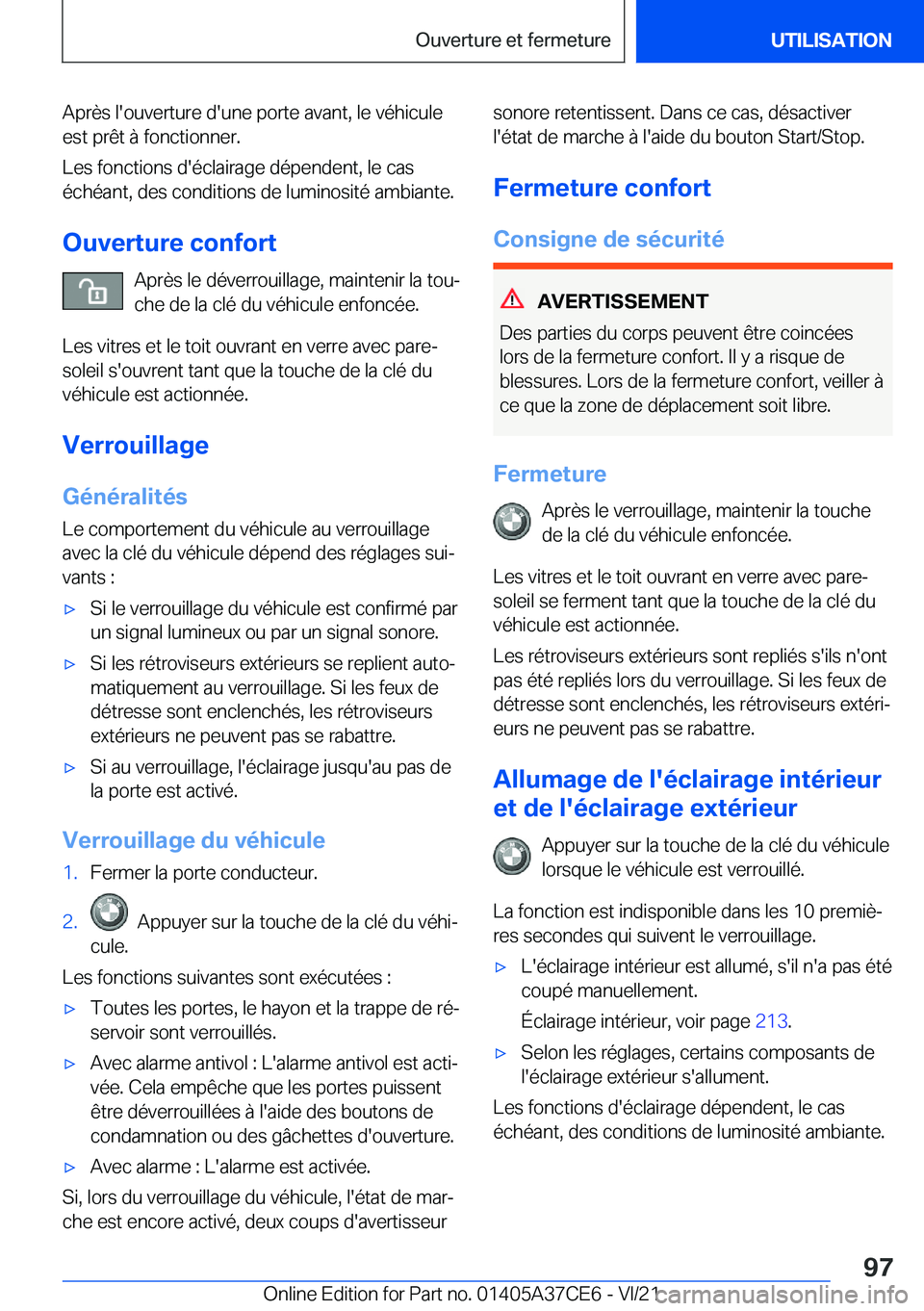 BMW X5 2022  Notices Demploi (in French) �A�p�r�è�s��l�'�o�u�v�e�r�t�u�r�e��d�'�u�n�e��p�o�r�t�e��a�v�a�n�t�,��l�e��v�é�h�i�c�u�l�e
�e�s�t��p�r�ê�t��