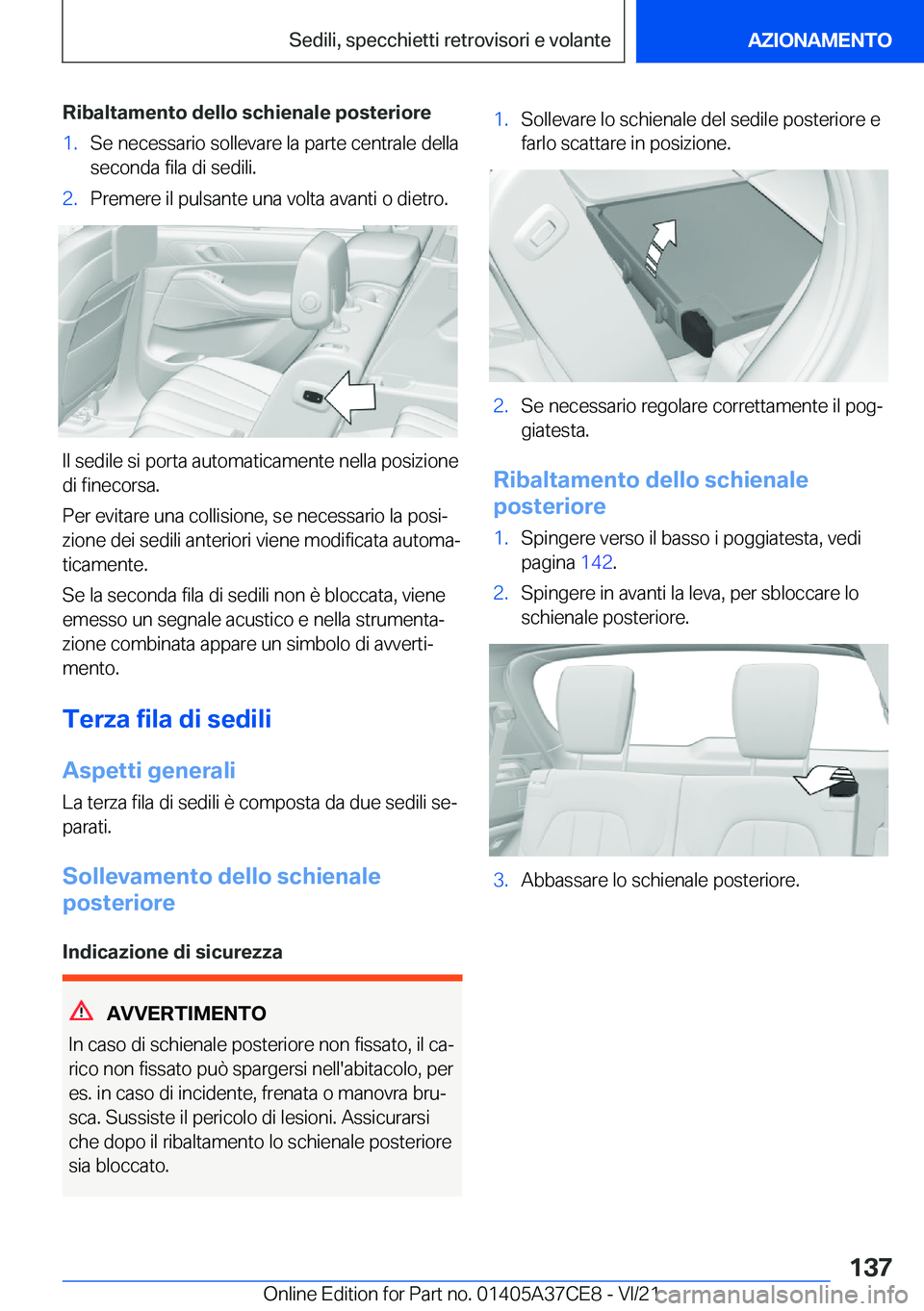 BMW X5 2022  Libretti Di Uso E manutenzione (in Italian) �R�i�b�a�l�t�a�m�e�n�t�o��d�e�l�l�o��s�c�h�i�e�n�a�l�e��p�o�s�t�e�r�i�o�r�e�1�.�S�e��n�e�c�e�s�s�a�r�i�o��s�o�l�l�e�v�a�r�e��l�a��p�a�r�t�e��c�e�n�t�r�a�l�e��d�e�l�l�a�s�e�c�o�n�d�a��f�i�l�a