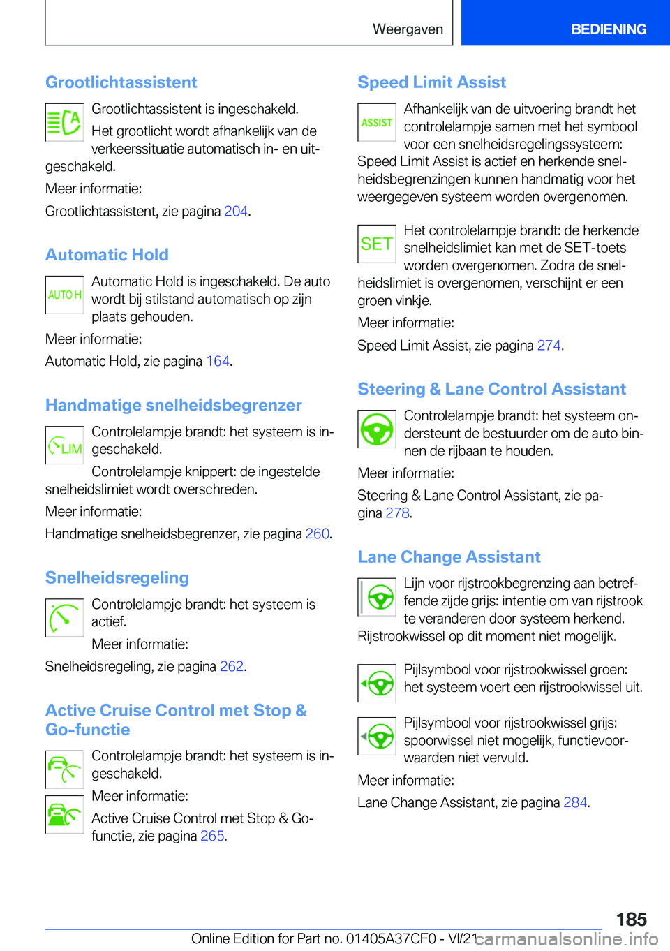 BMW X5 2022  Instructieboekjes (in Dutch) �G�r�o�o�t�l�i�c�h�t�a�s�s�i�s�t�e�n�t�G�r�o�o�t�l�i�c�h�t�a�s�s�i�s�t�e�n�t��i�s��i�n�g�e�s�c�h�a�k�e�l�d�.
�H�e�t��g�r�o�o�t�l�i�c�h�t��w�o�r�d�t��a�f�h�a�n�k�e�l�i�j�k��v�a�n��d�e
�v�e�r�k�e