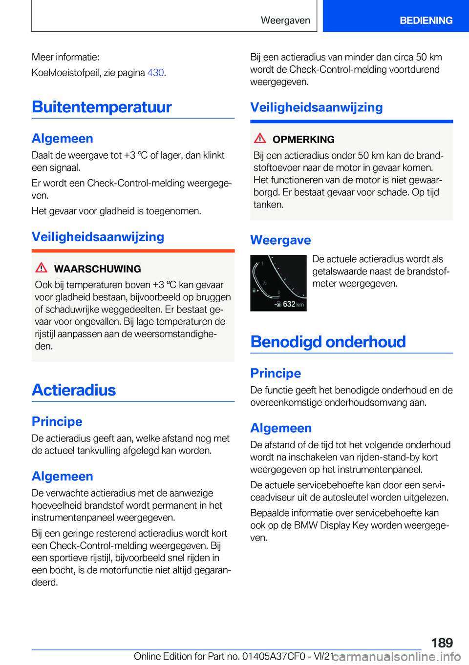 BMW X5 2022  Instructieboekjes (in Dutch) �M�e�e�r��i�n�f�o�r�m�a�t�i�e�:
�K�o�e�l�v�l�o�e�i�s�t�o�f�p�e�i�l�,��z�i�e��p�a�g�i�n�a� �4�3�0�.
�B�u�i�t�e�n�t�e�m�p�e�r�a�t�u�u�r
�A�l�g�e�m�e�e�n �D�a�a�l�t��d�e��w�e�e�r�g�a�v�e��t�o�t��