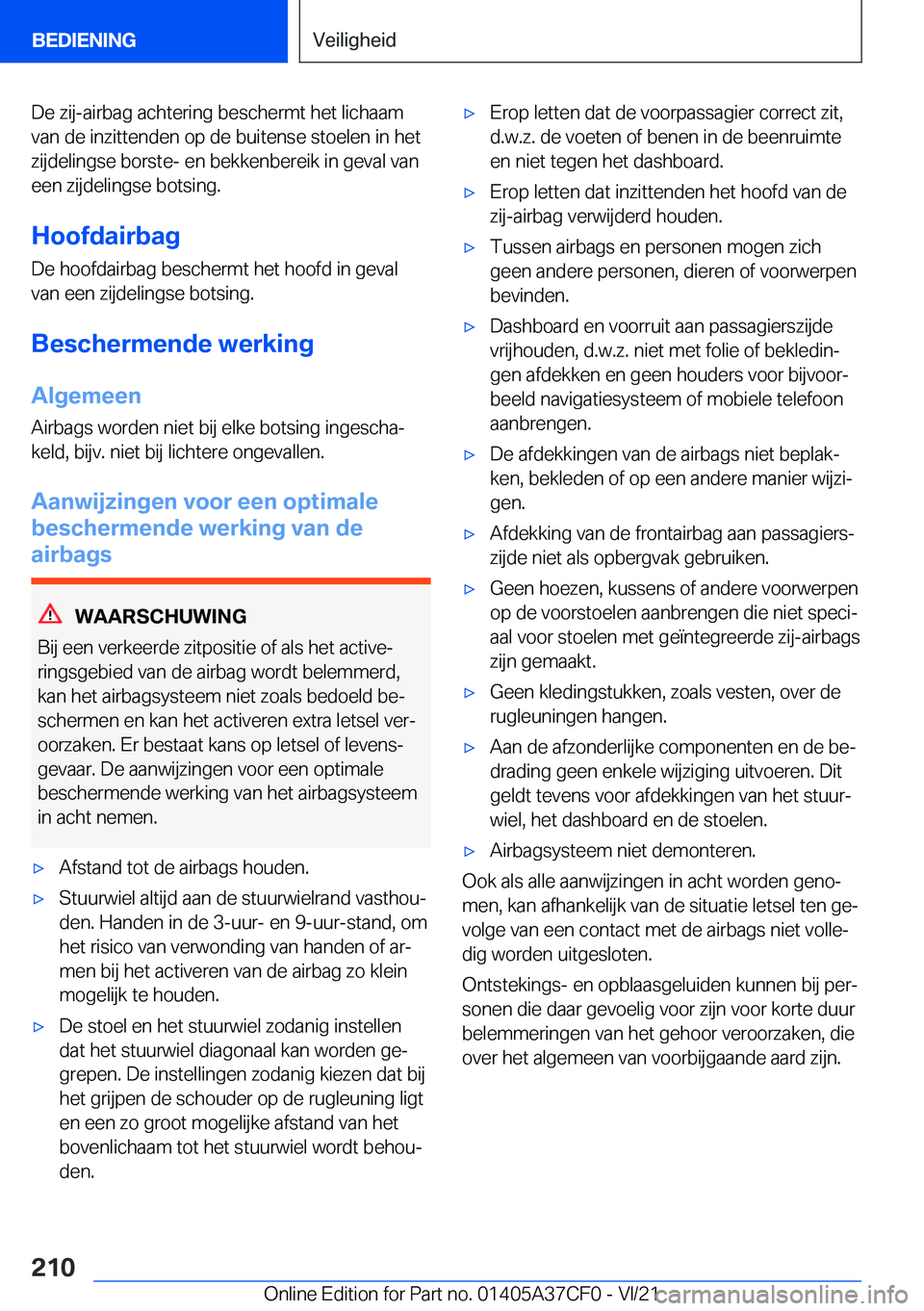 BMW X5 2022  Instructieboekjes (in Dutch) �D�e��z�i�j�-�a�i�r�b�a�g��a�c�h�t�e�r�i�n�g��b�e�s�c�h�e�r�m�t��h�e�t��l�i�c�h�a�a�m
�v�a�n��d�e��i�n�z�i�t�t�e�n�d�e�n��o�p��d�e��b�u�i�t�e�n�s�e��s�t�o�e�l�e�n��i�n��h�e�t �z�i�j�d�e�l