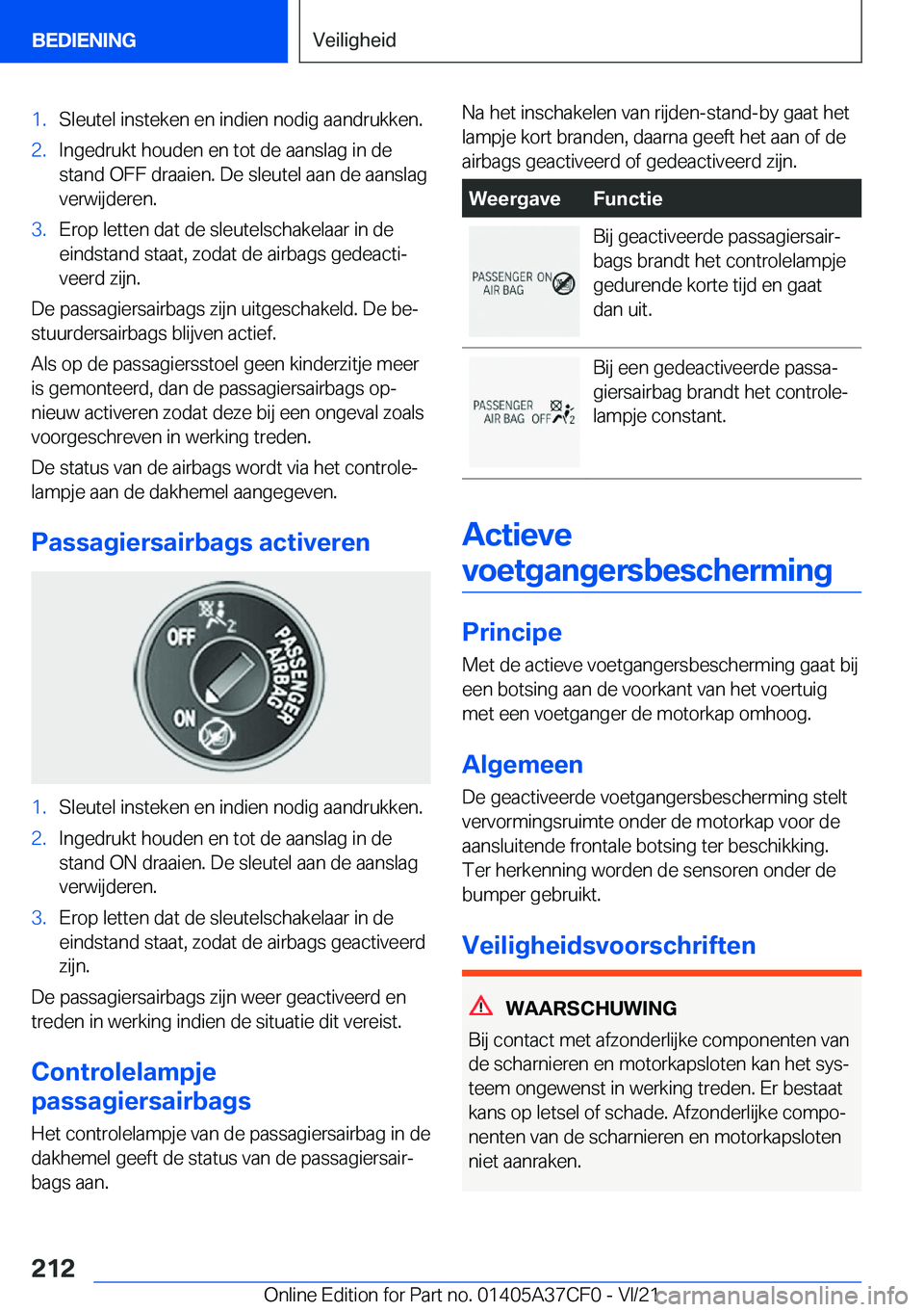 BMW X5 2022  Instructieboekjes (in Dutch) �1�.�S�l�e�u�t�e�l��i�n�s�t�e�k�e�n��e�n��i�n�d�i�e�n��n�o�d�i�g��a�a�n�d�r�u�k�k�e�n�.�2�.�I�n�g�e�d�r�u�k�t��h�o�u�d�e�n��e�n��t�o�t��d�e��a�a�n�s�l�a�g��i�n��d�e
�s�t�a�n�d��O�F�F��d�