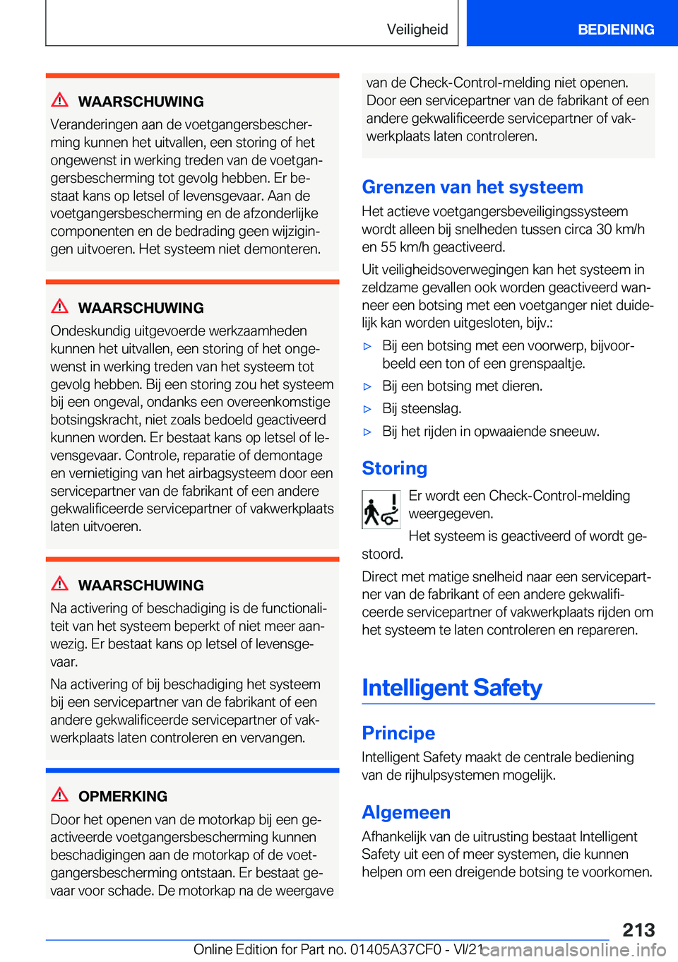 BMW X5 2022  Instructieboekjes (in Dutch) �W�A�A�R�S�C�H�U�W�I�N�G
�V�e�r�a�n�d�e�r�i�n�g�e�n��a�a�n��d�e��v�o�e�t�g�a�n�g�e�r�s�b�e�s�c�h�e�rj
�m�i�n�g��k�u�n�n�e�n��h�e�t��u�i�t�v�a�l�l�e�n�,��e�e�n��s�t�o�r�i�n�g��o�f��h�e�t
�o�