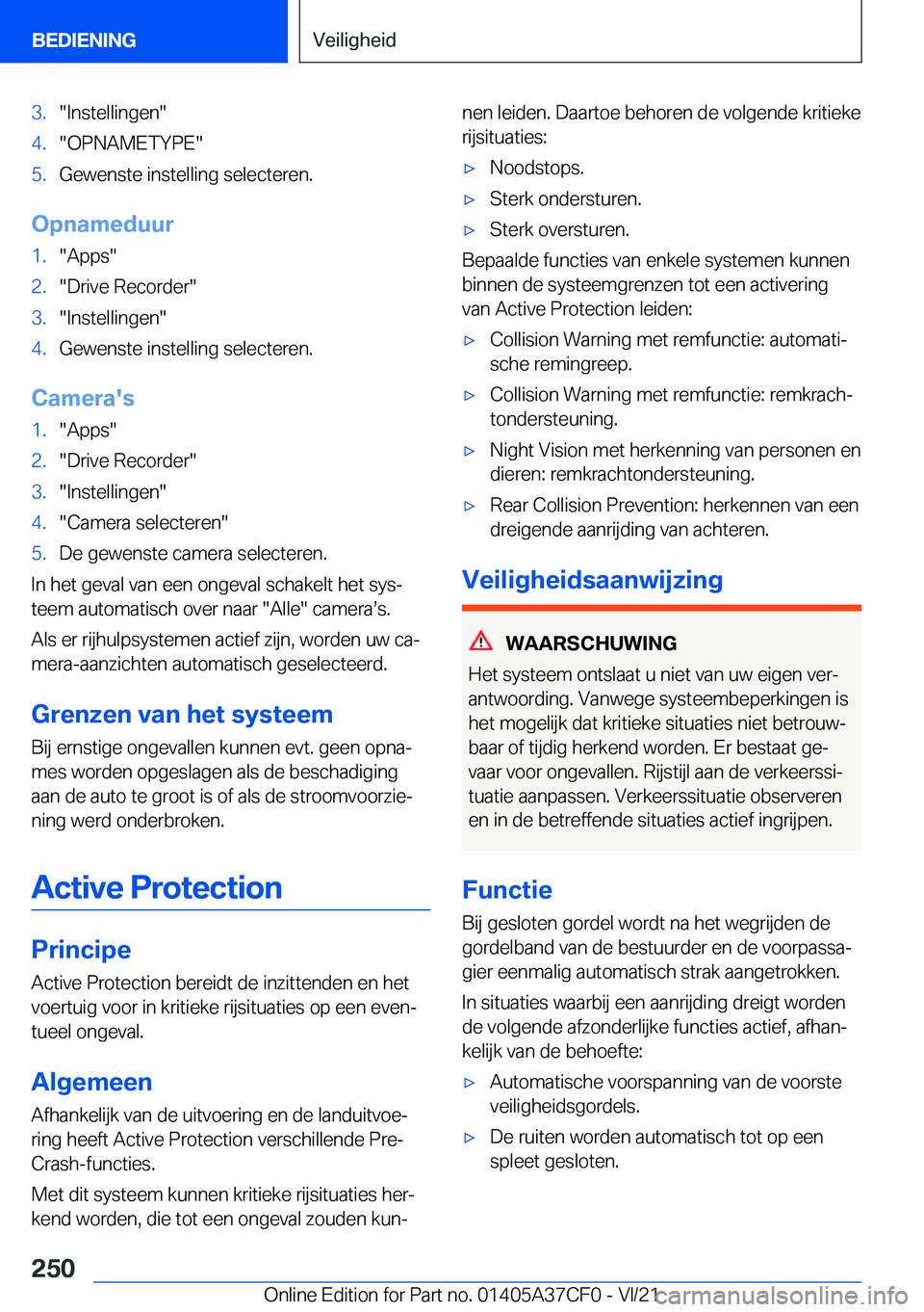 BMW X5 2022  Instructieboekjes (in Dutch) �3�.��I�n�s�t�e�l�l�i�n�g�e�n��4�.��O�P�N�A�M�E�T�Y�P�E��5�.�G�e�w�e�n�s�t�e��i�n�s�t�e�l�l�i�n�g��s�e�l�e�c�t�e�r�e�n�.
�O�p�n�a�m�e�d�u�u�r
�1�.��A�p�p�s��2�.��D�r�i�v�e��R�e�c�o�r�d�e�r�