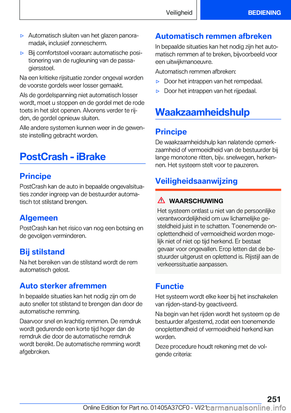 BMW X5 2022  Instructieboekjes (in Dutch) 'x�A�u�t�o�m�a�t�i�s�c�h��s�l�u�i�t�e�n��v�a�n��h�e�t��g�l�a�z�e�n��p�a�n�o�r�aj�m�a�d�a�k�,��i�n�c�l�u�s�i�e�f��z�o�n�n�e�s�c�h�e�r�m�.'x�B�i�j��c�o�m�f�o�r�t�s�t�o�e�l��v�o�o�r�a�a