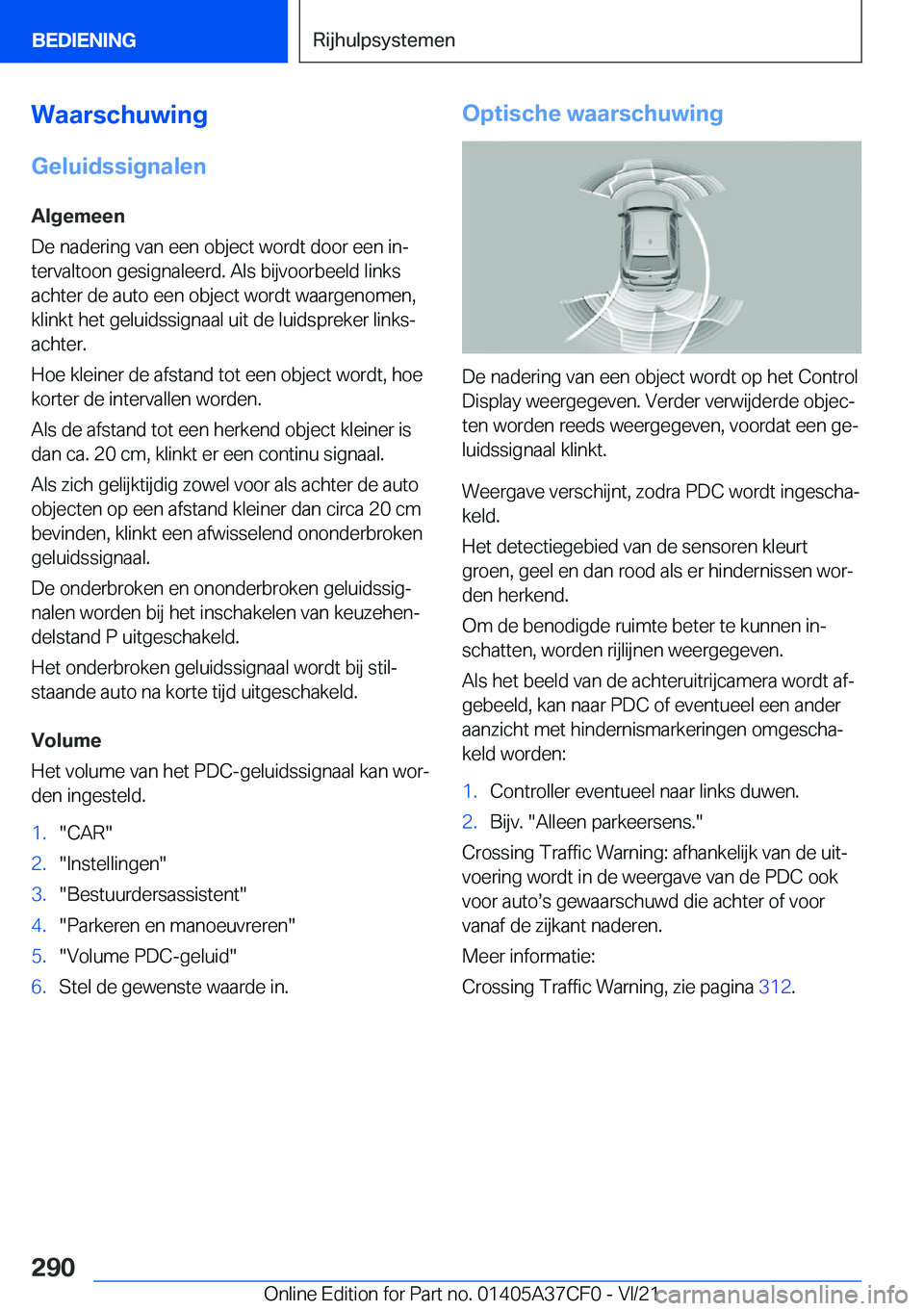 BMW X5 2022  Instructieboekjes (in Dutch) �W�a�a�r�s�c�h�u�w�i�n�g
�G�e�l�u�i�d�s�s�i�g�n�a�l�e�n �A�l�g�e�m�e�e�n
�D�e��n�a�d�e�r�i�n�g��v�a�n��e�e�n��o�b�j�e�c�t��w�o�r�d�t��d�o�o�r��e�e�n��i�nj
�t�e�r�v�a�l�t�o�o�n��g�e�s�i�g�n�a