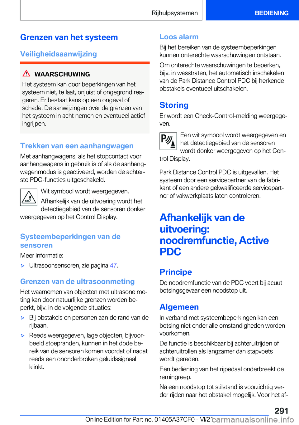 BMW X5 2022  Instructieboekjes (in Dutch) �G�r�e�n�z�e�n��v�a�n��h�e�t��s�y�s�t�e�e�m
�V�e�i�l�i�g�h�e�i�d�s�a�a�n�w�i�j�z�i�n�g
�W�A�A�R�S�C�H�U�W�I�N�G
�H�e�t��s�y�s�t�e�e�m��k�a�n��d�o�o�r��b�e�p�e�r�k�i�n�g�e�n��v�a�n��h�e�t
�s�y