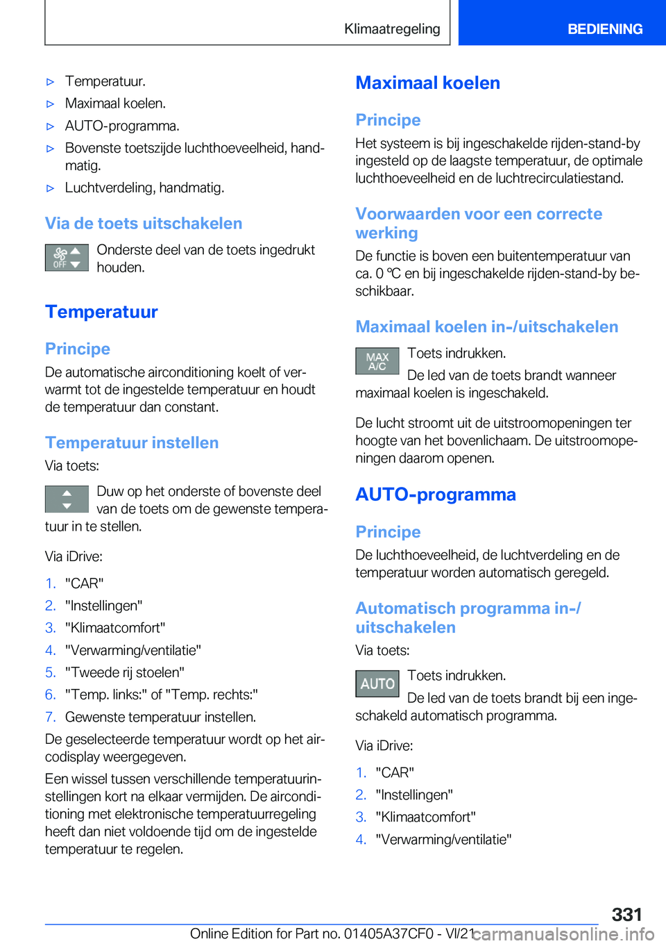 BMW X5 2022  Instructieboekjes (in Dutch) 'x�T�e�m�p�e�r�a�t�u�u�r�.'x�M�a�x�i�m�a�a�l��k�o�e�l�e�n�.'x�A�U�T�O�-�p�r�o�g�r�a�m�m�a�.'x�B�o�v�e�n�s�t�e��t�o�e�t�s�z�i�j�d�e��l�u�c�h�t�h�o�e�v�e�e�l�h�e�i�d�,��h�a�n�dj�m�a