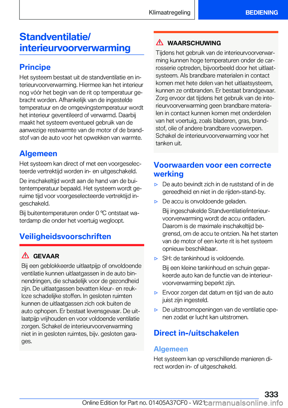 BMW X5 2022  Instructieboekjes (in Dutch) �S�t�a�n�d�v�e�n�t�i�l�a�t�i�e�/�i�n�t�e�r�i�e�u�r�v�o�o�r�v�e�r�w�a�r�m�i�n�g
�P�r�i�n�c�i�p�e
�H�e�t��s�y�s�t�e�e�m��b�e�s�t�a�a�t��u�i�t��d�e��s�t�a�n�d�v�e�n�t�i�l�a�t�i�e��e�n��i�nj
�t�e�