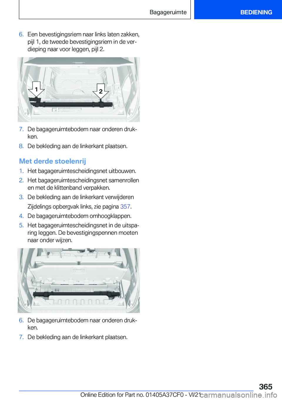 BMW X5 2022  Instructieboekjes (in Dutch) �6�.�E�e�n��b�e�v�e�s�t�i�g�i�n�g�s�r�i�e�m��n�a�a�r��l�i�n�k�s��l�a�t�e�n��z�a�k�k�e�n�,
�p�i�j�l��1�,��d�e��t�w�e�e�d�e��b�e�v�e�s�t�i�g�i�n�g�s�r�i�e�m��i�n��d�e��v�e�rj
�d�i�e�p�i�n�g