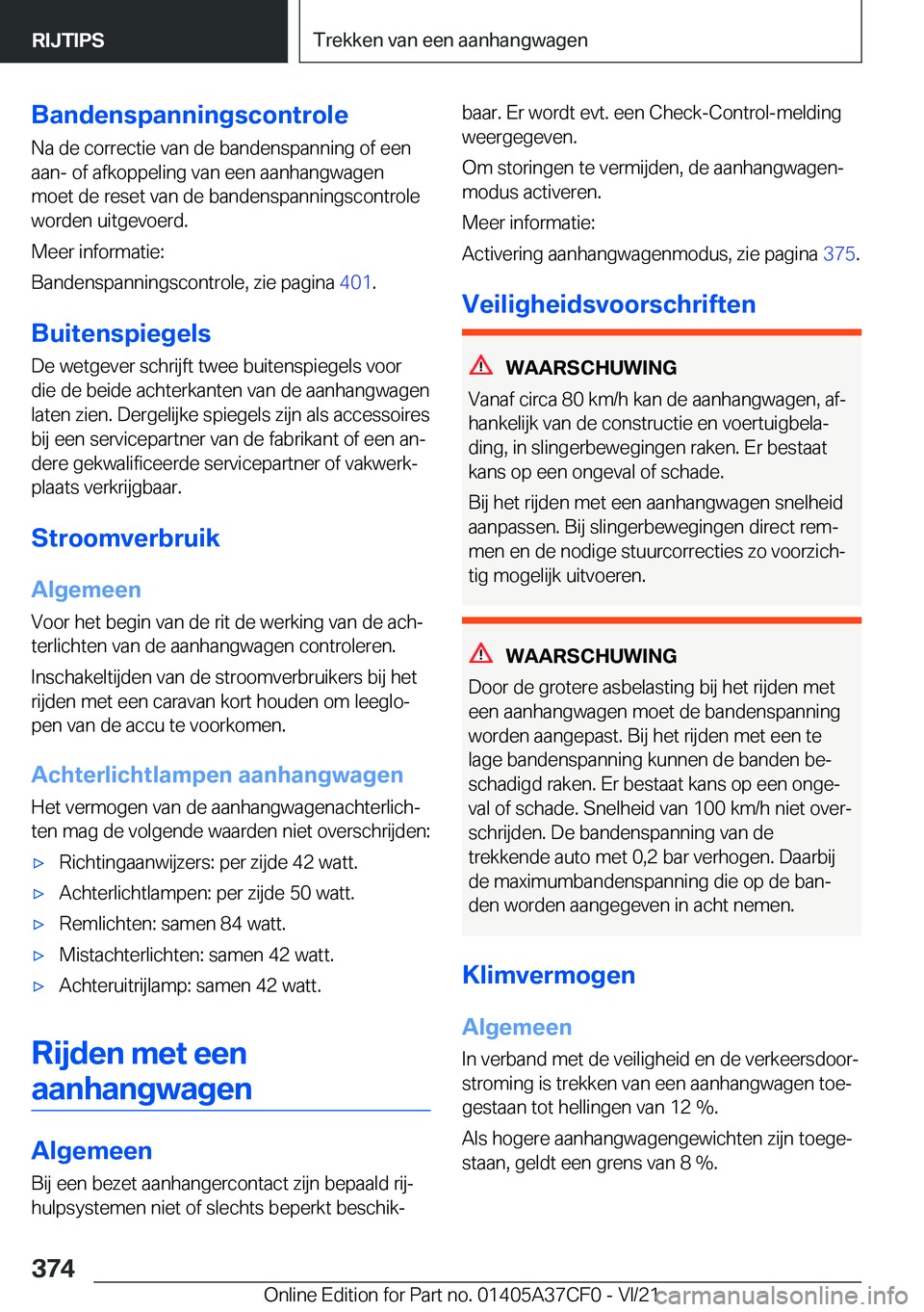 BMW X5 2022  Instructieboekjes (in Dutch) �B�a�n�d�e�n�s�p�a�n�n�i�n�g�s�c�o�n�t�r�o�l�e
�N�a��d�e��c�o�r�r�e�c�t�i�e��v�a�n��d�e��b�a�n�d�e�n�s�p�a�n�n�i�n�g��o�f��e�e�n �a�a�n�-��o�f��a�f�k�o�p�p�e�l�i�n�g��v�a�n��e�e�n��a�a�n�h