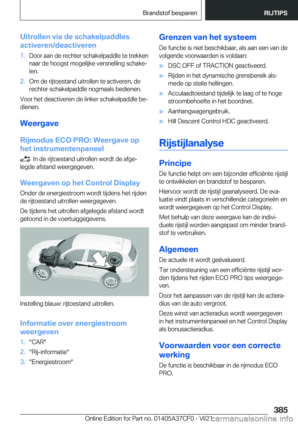 BMW X5 2022  Instructieboekjes (in Dutch) �U�i�t�r�o�l�l�e�n��v�i�a��d�e��s�c�h�a�k�e�l�p�a�d�d�l�e�s
�a�c�t�i�v�e�r�e�n�/�d�e�a�c�t�i�v�e�r�e�n�1�.�D�o�o�r��a�a�n��d�e��r�e�c�h�t�e�r��s�c�h�a�k�e�l�p�a�d�d�l�e��t�e��t�r�e�k�k�e�n
�n