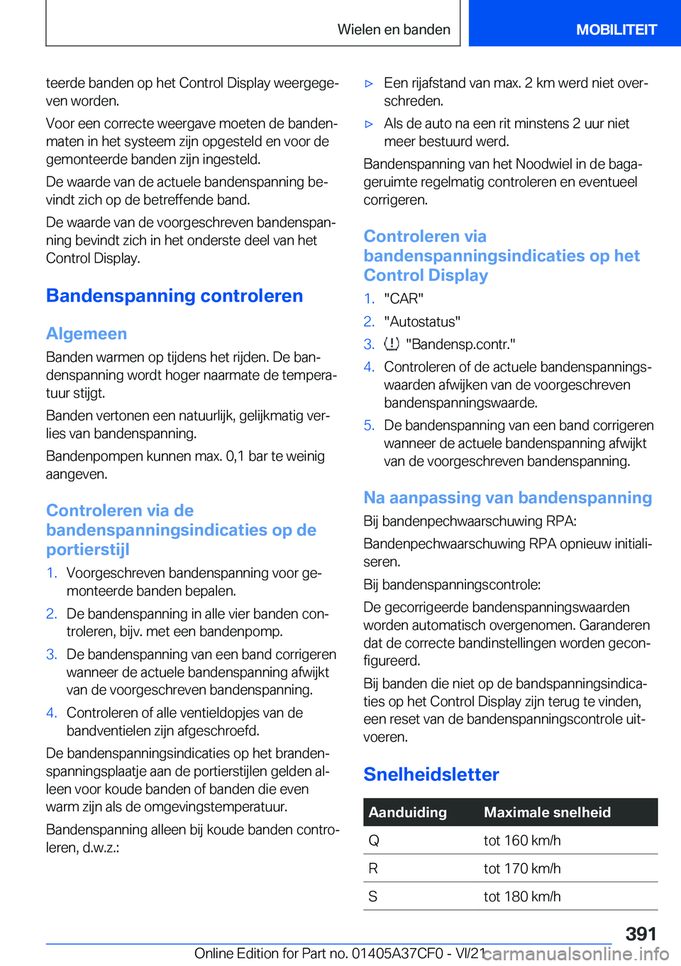 BMW X5 2022  Instructieboekjes (in Dutch) �t�e�e�r�d�e��b�a�n�d�e�n��o�p��h�e�t��C�o�n�t�r�o�l��D�i�s�p�l�a�y��w�e�e�r�g�e�g�ej�v�e�n��w�o�r�d�e�n�.
�V�o�o�r��e�e�n��c�o�r�r�e�c�t�e��w�e�e�r�g�a�v�e��m�o�e�t�e�n��d�e��b�a�n�d�e�