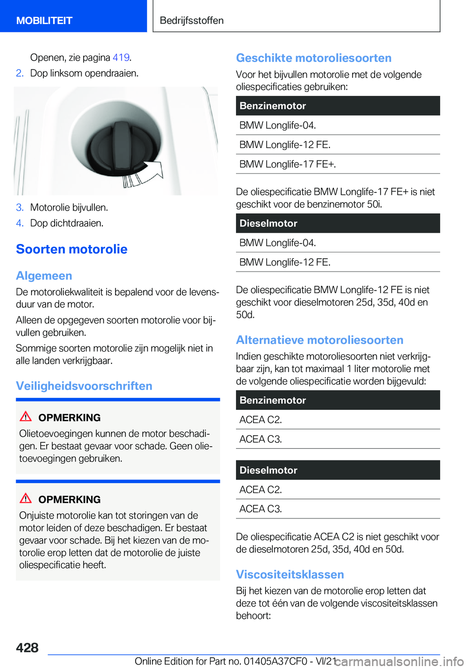 BMW X5 2022  Instructieboekjes (in Dutch) �O�p�e�n�e�n�,��z�i�e��p�a�g�i�n�a��4�1�9�.�2�.�D�o�p��l�i�n�k�s�o�m��o�p�e�n�d�r�a�a�i�e�n�.�3�.�M�o�t�o�r�o�l�i�e��b�i�j�v�u�l�l�e�n�.�4�.�D�o�p��d�i�c�h�t�d�r�a�a�i�e�n�.
�S�o�o�r�t�e�n��m�