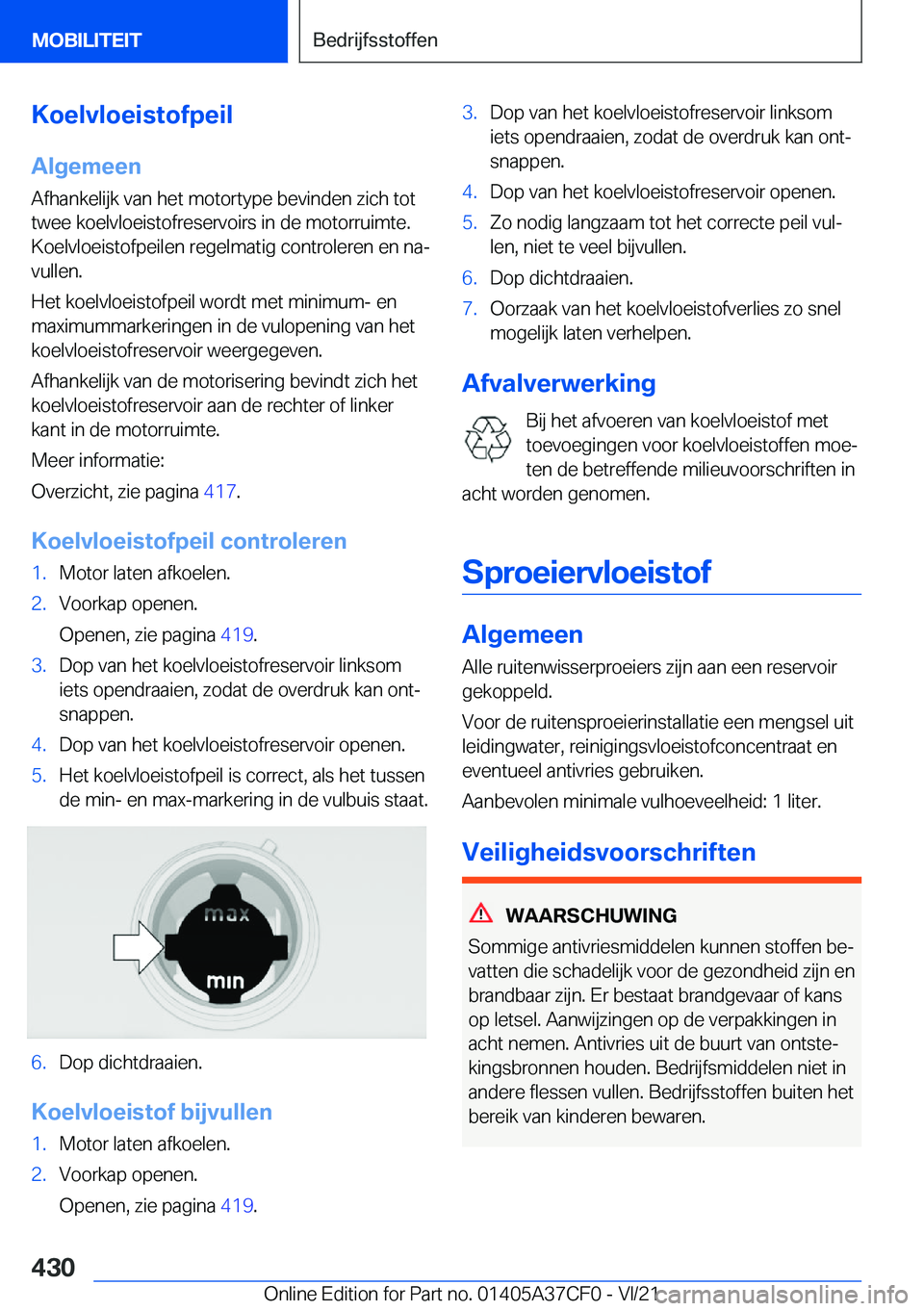 BMW X5 2022  Instructieboekjes (in Dutch) �K�o�e�l�v�l�o�e�i�s�t�o�f�p�e�i�l
�A�l�g�e�m�e�e�n �A�f�h�a�n�k�e�l�i�j�k��v�a�n��h�e�t��m�o�t�o�r�t�y�p�e��b�e�v�i�n�d�e�n��z�i�c�h��t�o�t�t�w�e�e��k�o�e�l�v�l�o�e�i�s�t�o�f�r�e�s�e�r�v�o�i�r
