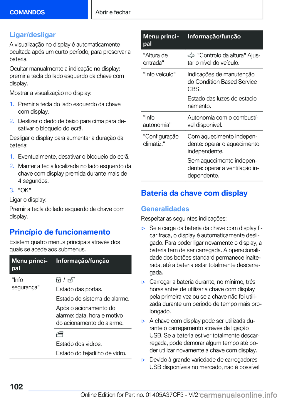BMW X5 2022  Manual do condutor (in Portuguese) �L�i�g�a�r�/�d�e�s�l�i�g�a�r�A��v�i�s�u�a�l�i�z�a�