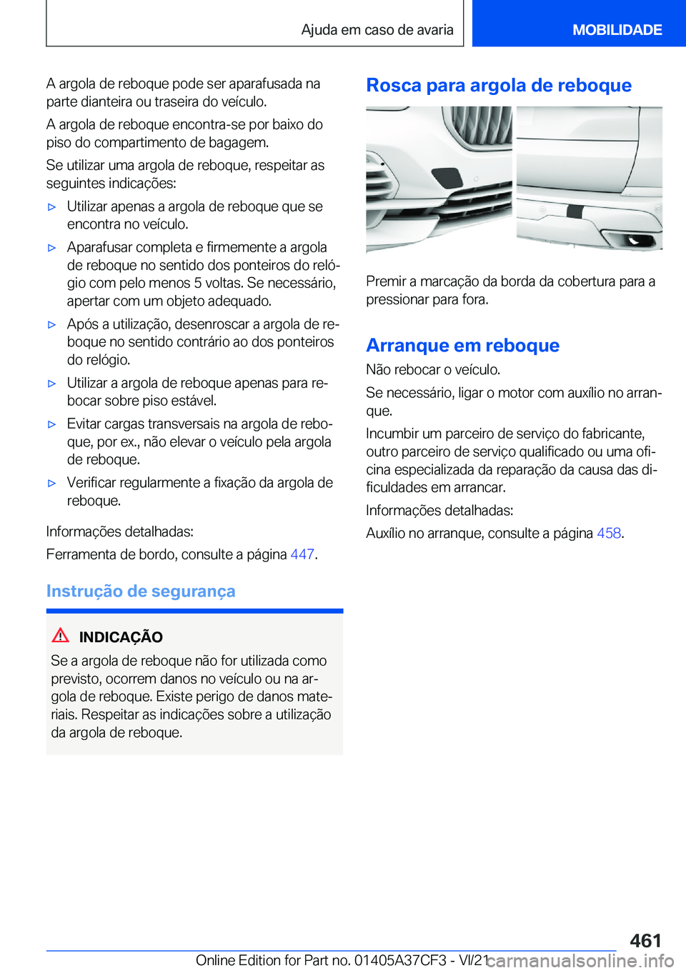 BMW X5 2022  Manual do condutor (in Portuguese) �A��a�r�g�o�l�a��d�e��r�e�b�o�q�u�e��p�o�d�e��s�e�r��a�p�a�r�a�f�u�s�a�d�a��n�a�p�a�r�t�e��d�i�a�n�t�e�i�r�a��o�u��t�r�a�s�e�i�r�a��d�o��v�e�