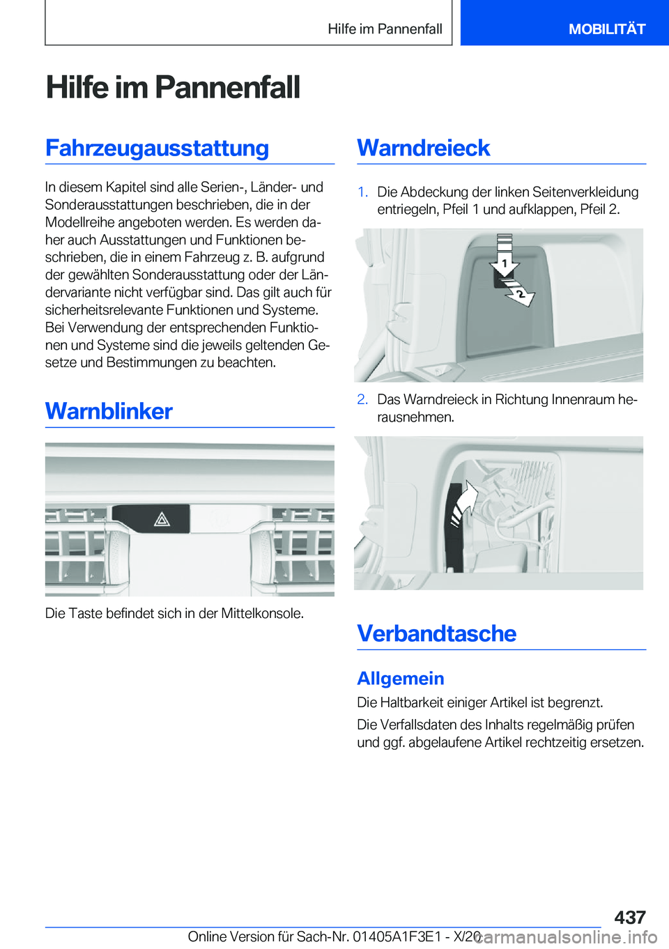 BMW X5 2021  Betriebsanleitungen (in German) �H�i�l�f�e��i�m��P�a�n�n�e�n�f�a�l�l�F�a�h�r�z�e�u�g�a�u�s�s�t�a�t�t�u�n�g
�I�n��d�i�e�s�e�m��K�a�p�i�t�e�l��s�i�n�d��a�l�l�e��S�e�r�i�e�n�-�,��L�