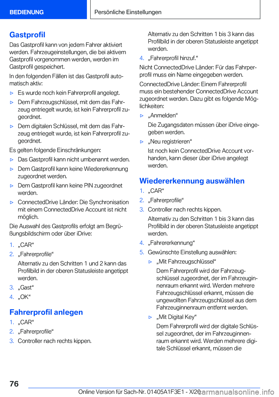 BMW X5 2021  Betriebsanleitungen (in German) �G�a�s�t�p�r�o�f�i�l
�D�a�s��G�a�s�t�p�r�o�f�i�l��k�a�n�n��v�o�n��j�e�d�e�m��F�a�h�r�e�r��a�k�t�i�v�i�e�r�t �w�e�r�d�e�n�.��F�a�h�r�z�e�u�g�e�i�n�s�t�e�l�l�u�n�g�e�n�,��d�i�e��b�e�i��a�k�t�i