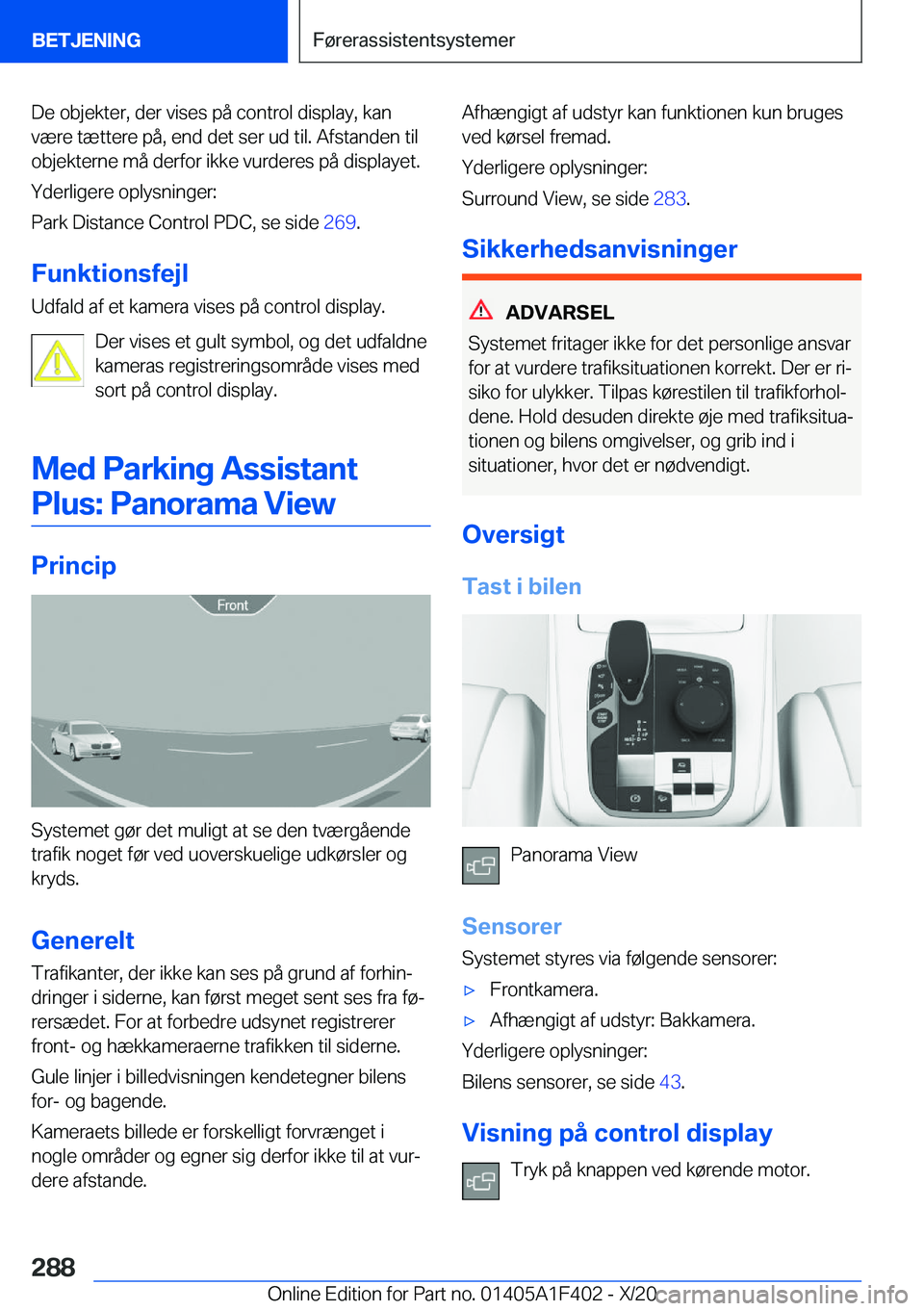 BMW X5 2021  InstruktionsbØger (in Danish) �D�e��o�b�j�e�k�t�e�r�,��d�e�r��v�i�s�e�s��p�å��c�o�n�t�r�o�l��d�i�s�p�l�a�y�,��k�a�n
�v�æ�r�e��t�æ�t�t�e�r�e��p�å�,��e�n�d��d�e�t��s�e�r��u�d��t�i�l�.��A�f�s�t�a�n�d�e�n��t�i�l
�o