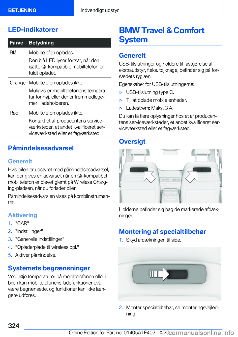 BMW X5 2021  InstruktionsbØger (in Danish) �L�E�D�-�i�n�d�i�k�a�t�o�r�e�r�F�a�r�v�e�B�e�t�y�d�n�i�n�g�B�l�å�M�o�b�i�l�t�e�l�e�f�o�n��o�p�l�a�d�e�s�.
�D�e�n��b�l�å��L�E�D��l�y�s�e�r��f�o�r�t�s�a�t�,��n�å�r��d�e�n
�i�s�a�t�t�e��Q�i�-�