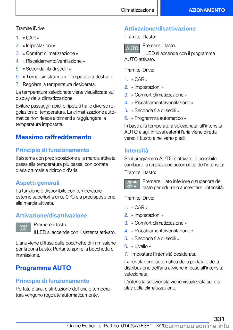 BMW X5 2021  Libretti Di Uso E manutenzione (in Italian) �T�r�a�m�i�t�e��i�D�r�i�v�e�:�1�.�«��C�A�R��{�2�.�«��I�m�p�o�s�t�a�z�i�o�n�i��{�3�.�«��C�o�m�f�o�r�t��c�l�i�m�a�t�i�z�z�a�z�i�o�n�e��{�4�.�«��R�i�s�c�a�l�d�a�m�e�n�t�o�/�v�e�n�t�i�l�a�z�i