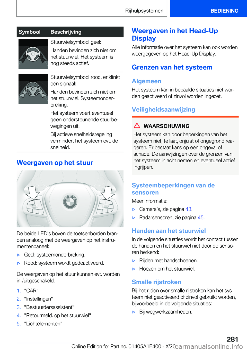 BMW X5 2021  Instructieboekjes (in Dutch) �S�y�m�b�o�o�l�B�e�s�c�h�r�i�j�v�i�n�g�S�t�u�u�r�w�i�e�l�s�y�m�b�o�o�l��g�e�e�l�:
�H�a�n�d�e�n��b�e�v�i�n�d�e�n��z�i�c�h��n�i�e�t��o�m
�h�e�t��s�t�u�u�r�w�i�e�l�.��H�e�t��s�y�s�t�e�e�m��i�s
�