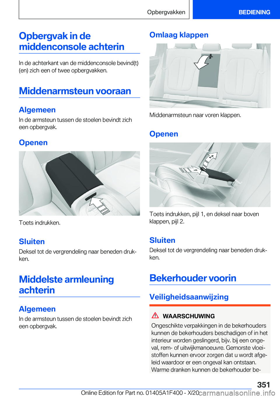 BMW X5 2021  Instructieboekjes (in Dutch) �O�p�b�e�r�g�v�a�k��i�n��d�e�m�i�d�d�e�n�c�o�n�s�o�l�e��a�c�h�t�e�r�i�n
�I�n��d�e��a�c�h�t�e�r�k�a�n�t��v�a�n��d�e��m�i�d�d�e�n�c�o�n�s�o�l�e��b�e�v�i�n�d�(�t�)
�(�e�n�)��z�i�c�h��e�e�n��o
