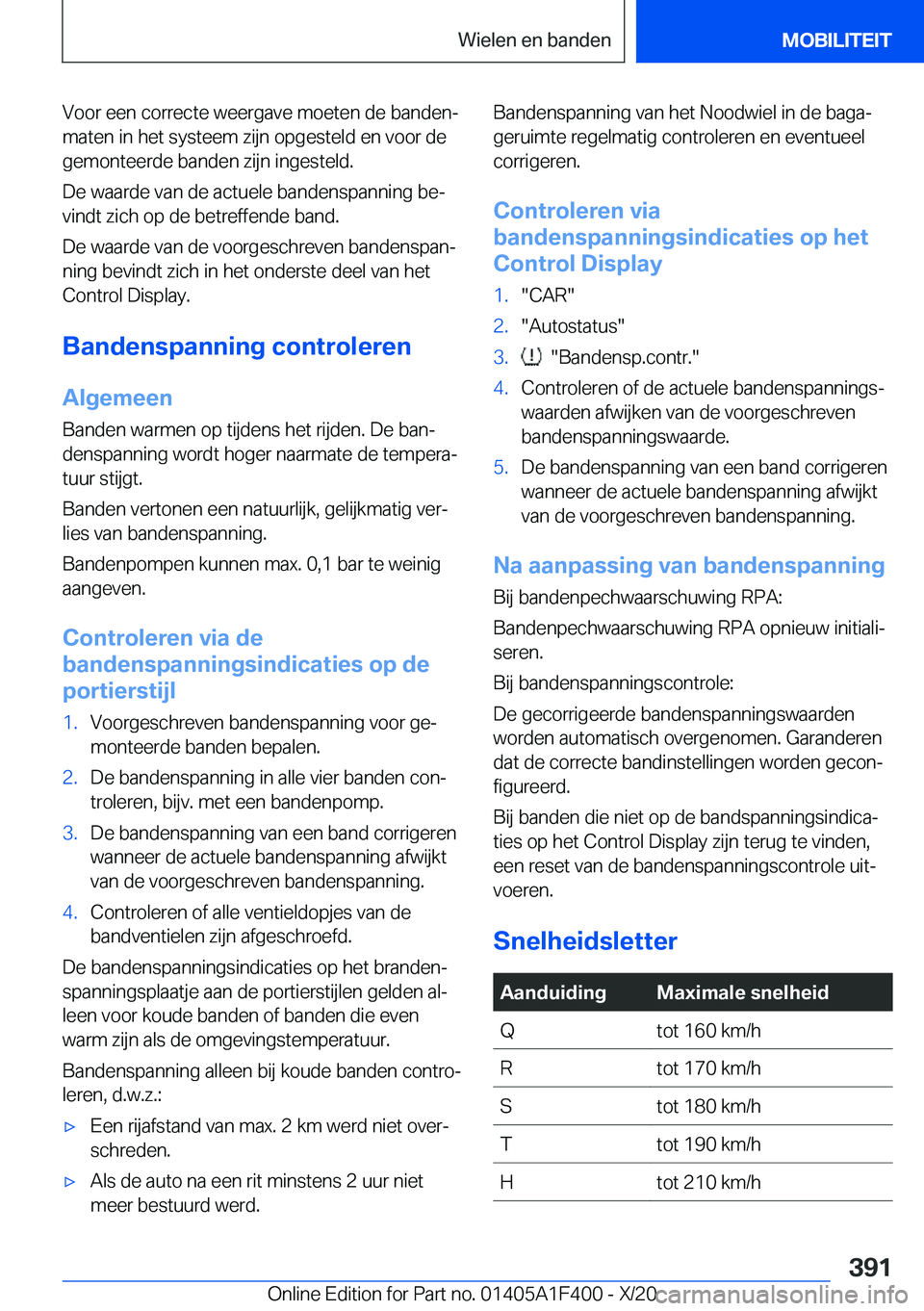 BMW X5 2021  Instructieboekjes (in Dutch) �V�o�o�r��e�e�n��c�o�r�r�e�c�t�e��w�e�e�r�g�a�v�e��m�o�e�t�e�n��d�e��b�a�n�d�e�nj
�m�a�t�e�n��i�n��h�e�t��s�y�s�t�e�e�m��z�i�j�n��o�p�g�e�s�t�e�l�d��e�n��v�o�o�r��d�e
�g�e�m�o�n�t�e�e�r