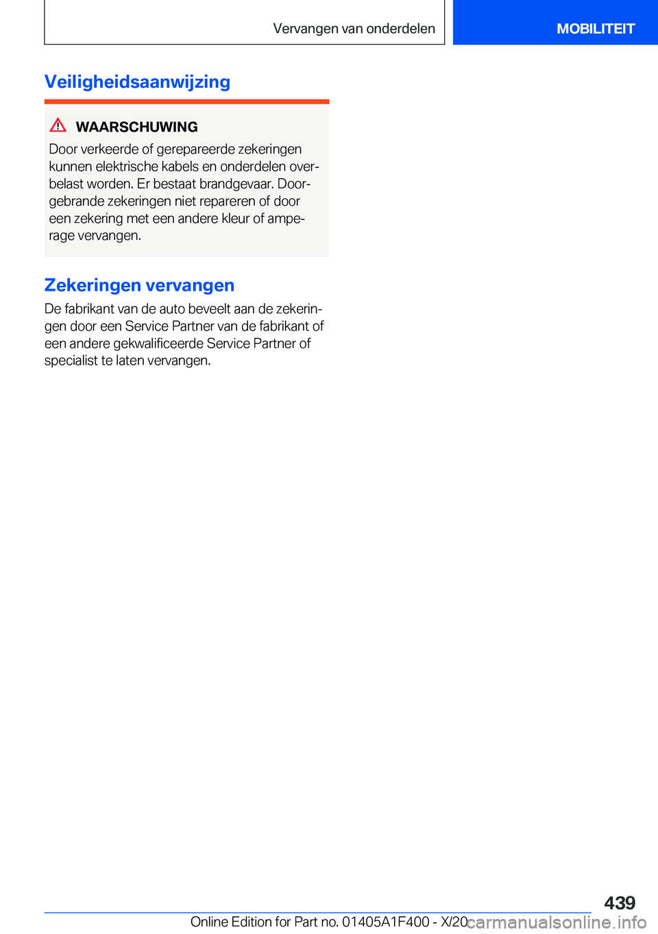 BMW X5 2021  Instructieboekjes (in Dutch) �V�e�i�l�i�g�h�e�i�d�s�a�a�n�w�i�j�z�i�n�g
�W�A�A�R�S�C�H�U�W�I�N�G
�D�o�o�r��v�e�r�k�e�e�r�d�e��o�f��g�e�r�e�p�a�r�e�e�r�d�e��z�e�k�e�r�i�n�g�e�n
�k�u�n�n�e�n��e�l�e�k�t�r�i�s�c�h�e��k�a�b�e�l�