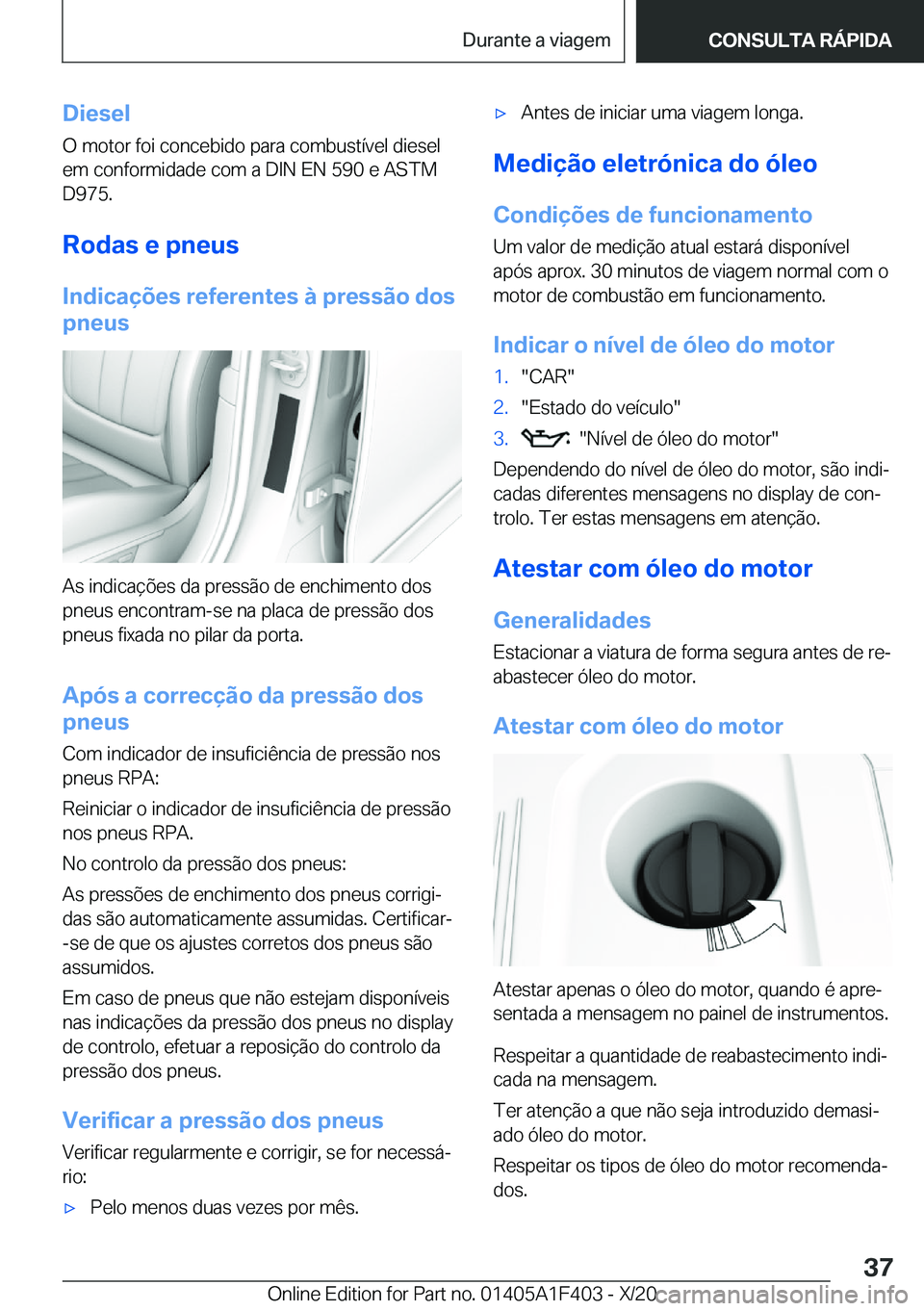 BMW X5 2021  Manual do condutor (in Portuguese) �D�i�e�s�e�l
�O��m�o�t�o�r��f�o�i��c�o�n�c�e�b�i�d�o��p�a�r�a��c�o�m�b�u�s�t�