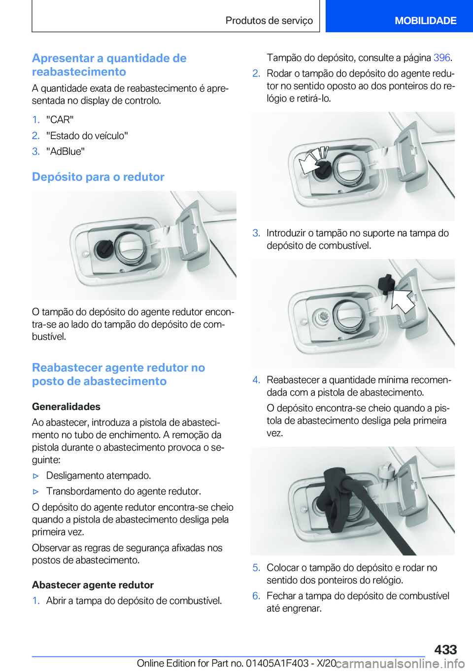 BMW X5 2021  Manual do condutor (in Portuguese) �A�p�r�e�s�e�n�t�a�r��a��q�u�a�n�t�i�d�a�d�e��d�e
�r�e�a�b�a�s�t�e�c�i�m�e�n�t�o
�A��q�u�a�n�t�i�d�a�d�e��e�x�a�t�a��d�e��r�e�a�b�a�s�t�e�c�i�m�e�n�t�o��é��a�p�r�eª�s�e�n�t�a�d�a��n�o��d