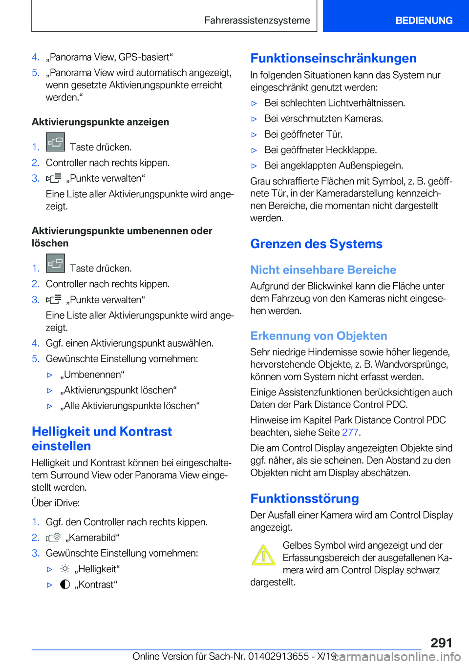 BMW X5 2020  Betriebsanleitungen (in German) �4�.x�P�a�n�o�r�a�m�a��V�i�e�w�,��G�P�S�-�b�a�s�i�e�r�tv�5�.x�P�a�n�o�r�a�m�a��V�i�e�w��w�i�r�d��a�u�t�o�m�a�t�i�s�c�h��a�n�g�e�z�e�i�g�t�,�w�e�n�n��g�e�s�e�t�z�t�e��A�k�t�i�v�i�e�r�u�n�g�s