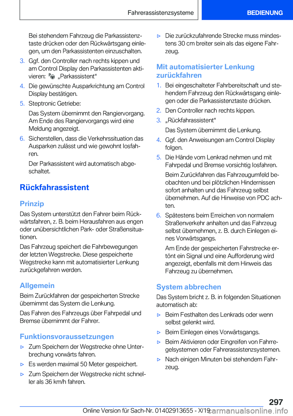 BMW X5 2020  Betriebsanleitungen (in German) �B�e�i��s�t�e�h�e�n�d�e�m��F�a�h�r�z�e�u�g��d�i�e��P�a�r�k�a�s�s�i�s�t�e�n�zj
�t�a�s�t�e��d�r�