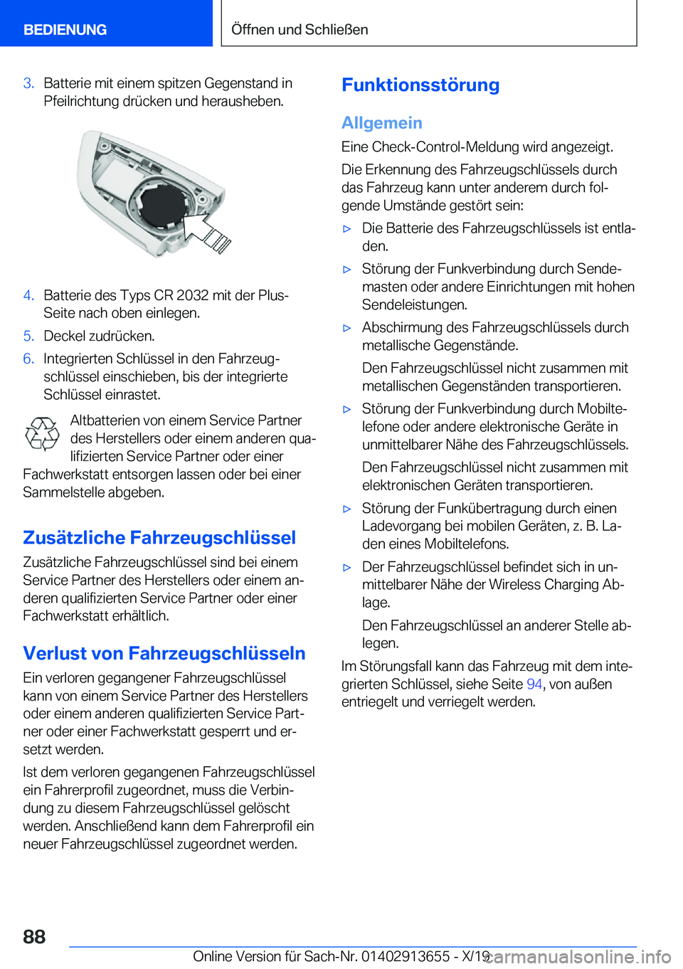 BMW X5 2020  Betriebsanleitungen (in German) �3�.�B�a�t�t�e�r�i�e��m�i�t��e�i�n�e�m��s�p�i�t�z�e�n��G�e�g�e�n�s�t�a�n�d��i�n�P�f�e�i�l�r�i�c�h�t�u�n�g��d�r�