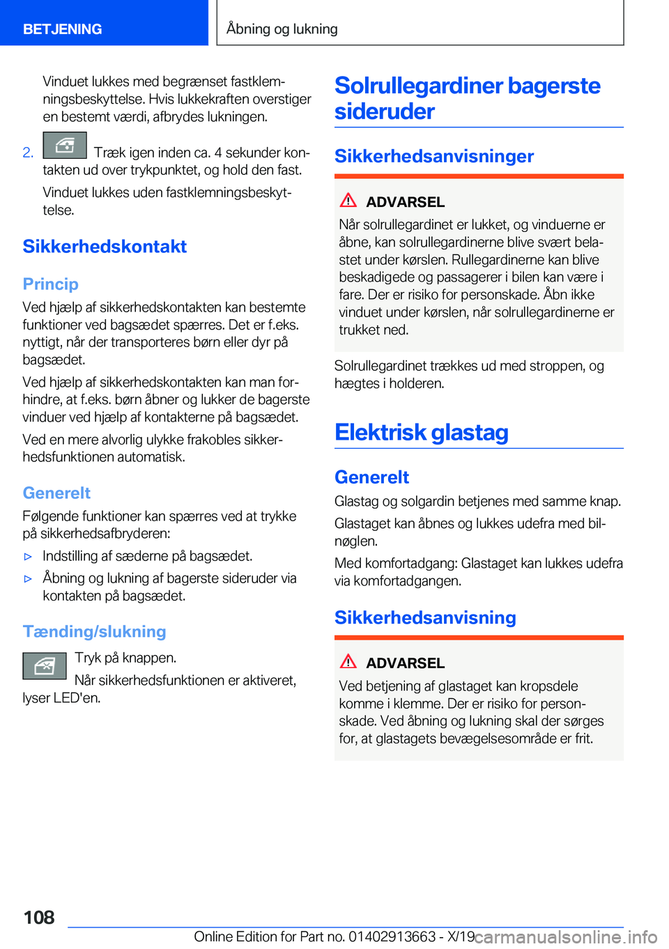 BMW X5 2020  InstruktionsbØger (in Danish) �V�i�n�d�u�e�t��l�u�k�k�e�s��m�e�d��b�e�g�r�æ�n�s�e�t��f�a�s�t�k�l�e�mj
�n�i�n�g�s�b�e�s�k�y�t�t�e�l�s�e�.��H�v�i�s��l�u�k�k�e�k�r�a�f�t�e�n��o�v�e�r�s�t�i�g�e�r �e�n��b�e�s�t�e�m�t��v�æ�r
