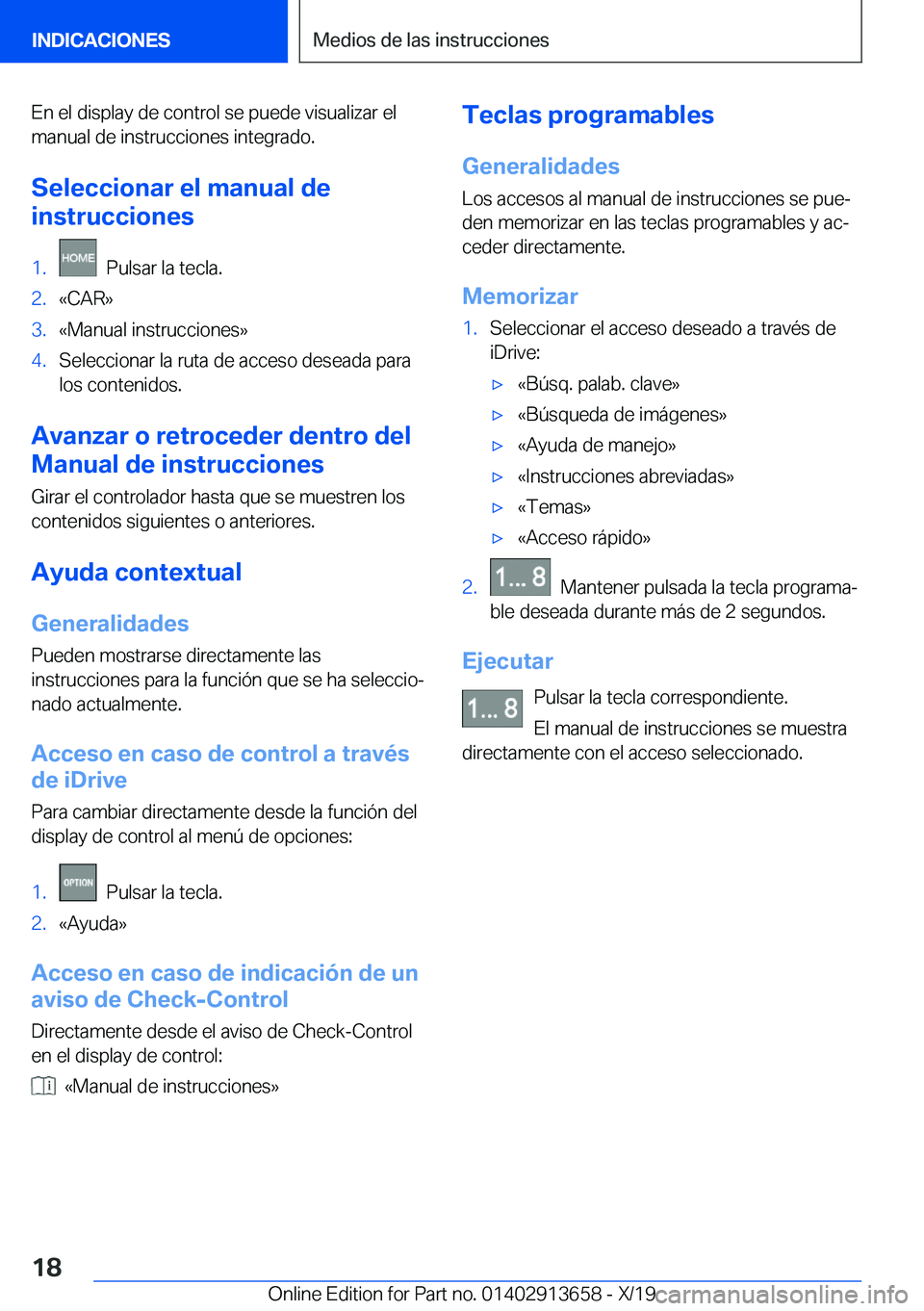 BMW X5 2020  Manuales de Empleo (in Spanish) �E�n��e�l��d�i�s�p�l�a�y��d�e��c�o�n�t�r�o�l��s�e��p�u�e�d�e��v�i�s�u�a�l�i�z�a�r��e�l�m�a�n�u�a�l��d�e��i�n�s�t�r�u�c�c�i�o�n�e�s��i�n�t�e�g�r�a�d�o�.
�S�e�l�e�c�c�i�o�n�a�r��e�l��m�a�n�