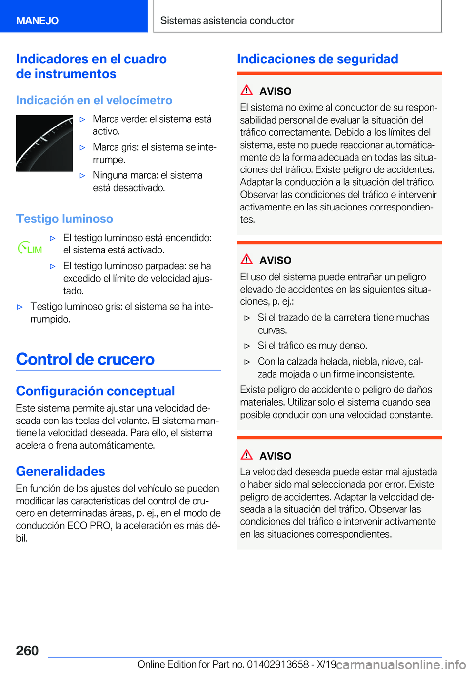 BMW X5 2020  Manuales de Empleo (in Spanish) �I�n�d�i�c�a�d�o�r�e�s��e�n��e�l��c�u�a�d�r�o
�d�e��i�n�s�t�r�u�m�e�n�t�o�s
�I�n�d�i�c�a�c�i�