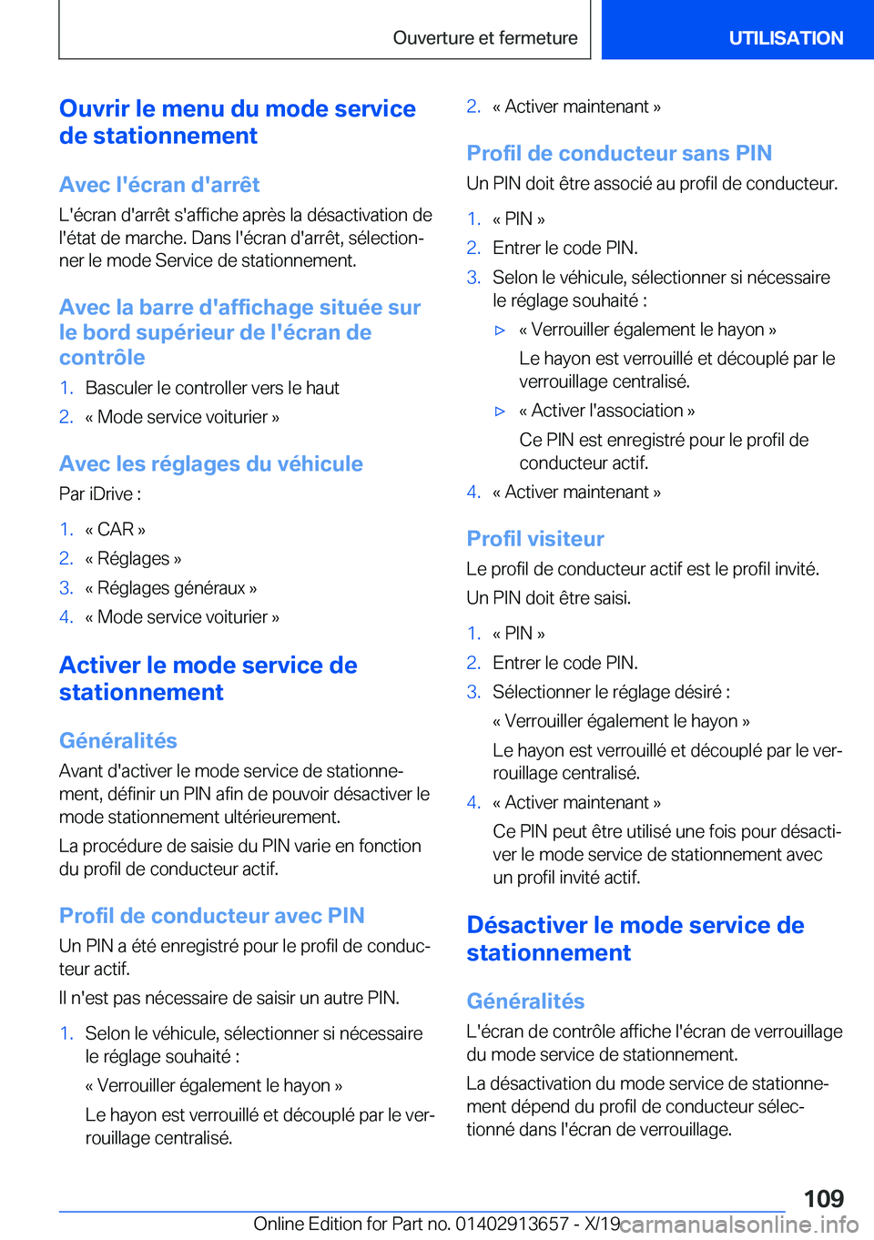 BMW X5 2020  Notices Demploi (in French) �O�u�v�r�i�r��l�e��m�e�n�u��d�u��m�o�d�e��s�e�r�v�i�c�e
�d�e��s�t�a�t�i�o�n�n�e�m�e�n�t
�A�v�e�c��l�'�é�c�r�a�n��d�'�a�r�r�ê�t �L�'�é�c�r�a�n��d�'�a�r�r�ê�t��s�'�a�f�