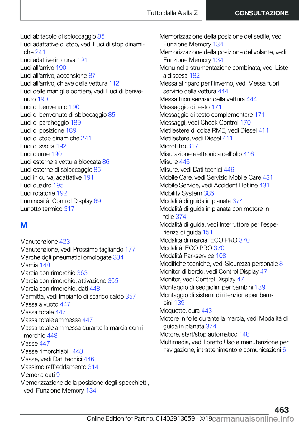 BMW X5 2020  Libretti Di Uso E manutenzione (in Italian) �L�u�c�i��a�b�i�t�a�c�o�l�o��d�i��s�b�l�o�c�c�a�g�g�i�o��8�5�
�L�u�c�i��a�d�a�t�t�a�t�i�v�e��d�i��s�t�o�p�,��v�e�d�i��L�u�c�i��d�i��s�t�o�p��d�i�n�a�m�iª �c�h�e� �2�4�1�
�L�u�c�i��a�