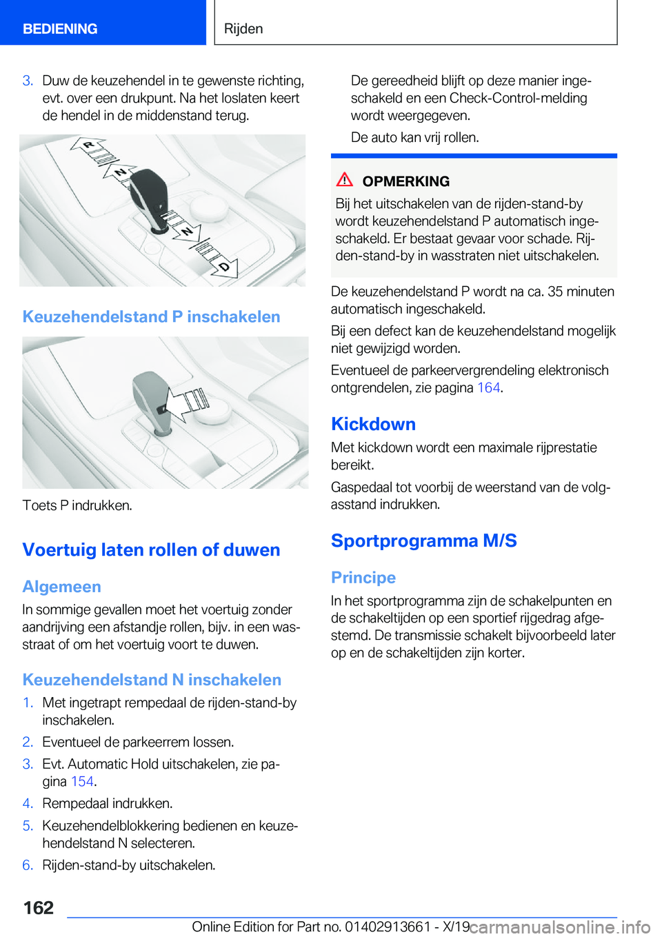 BMW X5 2020  Instructieboekjes (in Dutch) �3�.�D�u�w��d�e��k�e�u�z�e�h�e�n�d�e�l��i�n��t�e��g�e�w�e�n�s�t�e��r�i�c�h�t�i�n�g�,�e�v�t�.��o�v�e�r��e�e�n��d�r�u�k�p�u�n�t�.��N�a��h�e�t��l�o�s�l�a�t�e�n��k�e�e�r�t�d�e��h�e�n�d�e�l�