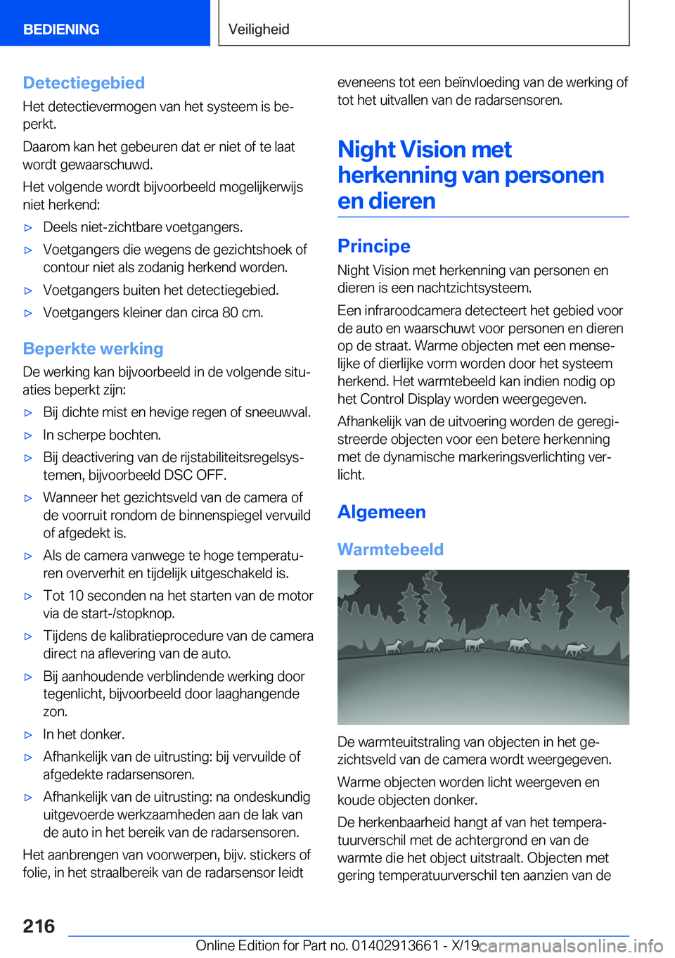 BMW X5 2020  Instructieboekjes (in Dutch) �D�e�t�e�c�t�i�e�g�e�b�i�e�d
�H�e�t��d�e�t�e�c�t�i�e�v�e�r�m�o�g�e�n��v�a�n��h�e�t��s�y�s�t�e�e�m��i�s��b�ej �p�e�r�k�t�.
�D�a�a�r�o�m��k�a�n��h�e�t��g�e�b�e�u�r�e�n��d�a�t��e�r��n�i�e�t�